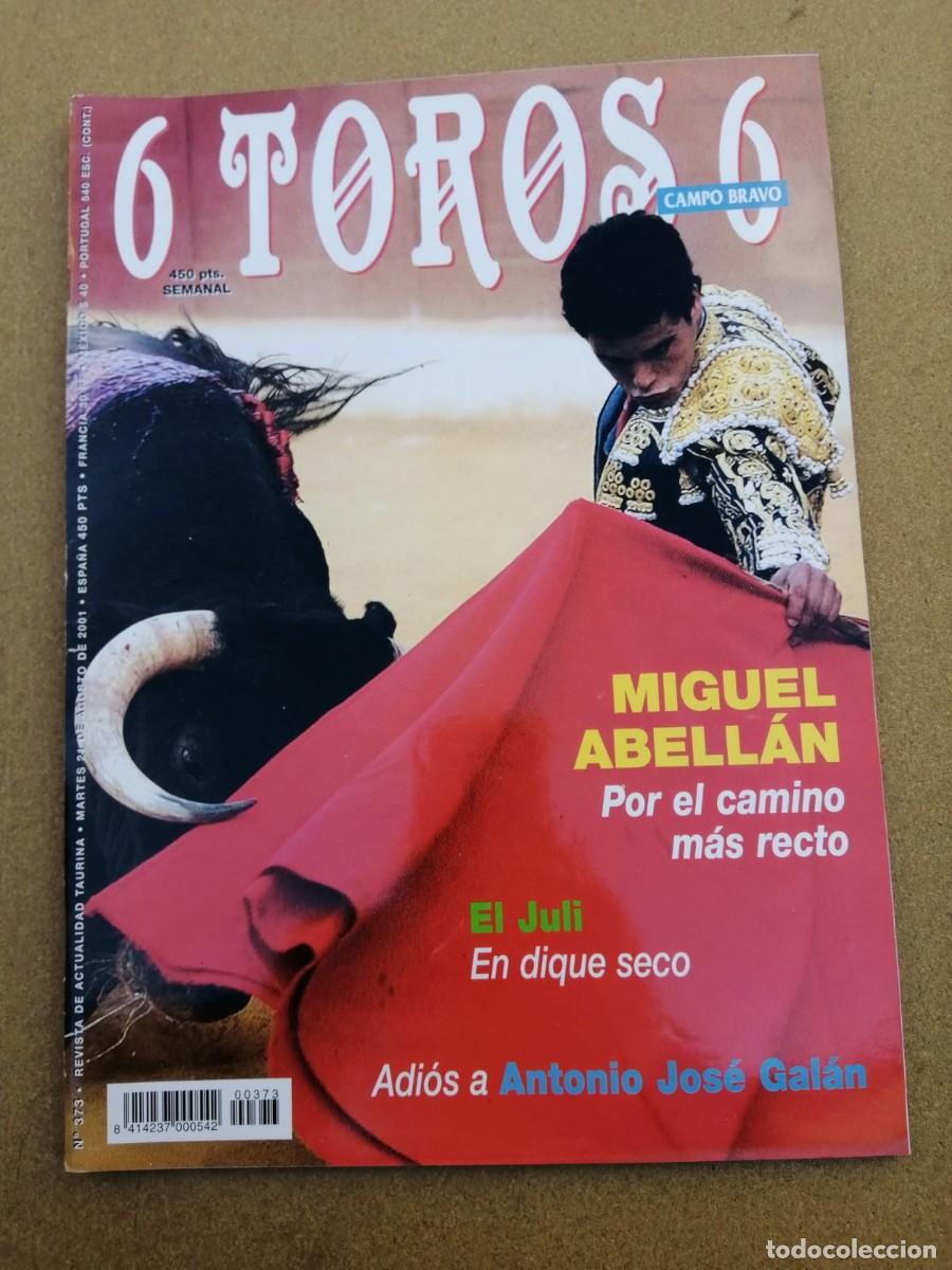 Tauromaquia: 6 TOROS 6 (NUMERO 373) MIGUEL ABELLAN - EL JULI - ANTONIO JOSE GALAN