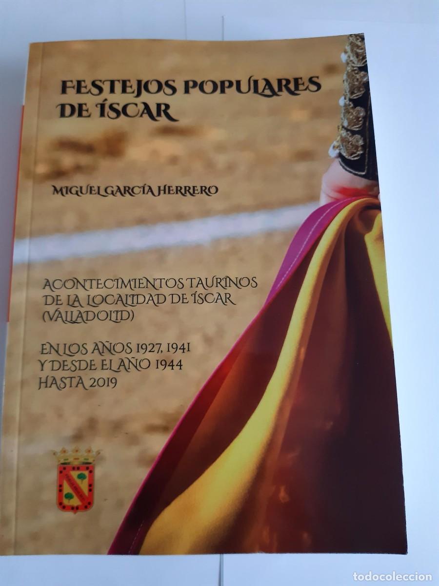 Tauromaquia: FESTEJOS POPULARES DE ISCAR MIGUEL GARCIA HERRERO MUNDO TAURINO TOROS A&Ntilde;OS 1924-1941....