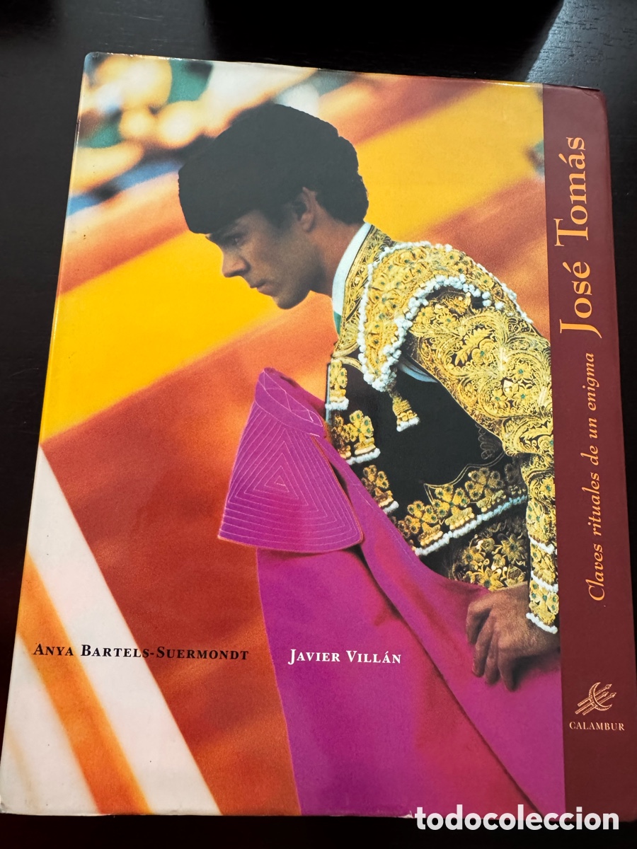 Tauromaquia: Claves rituales de un enigma: Jos&eacute; Tom&aacute;s &ndash; Libro taurino de colecci&oacute;n