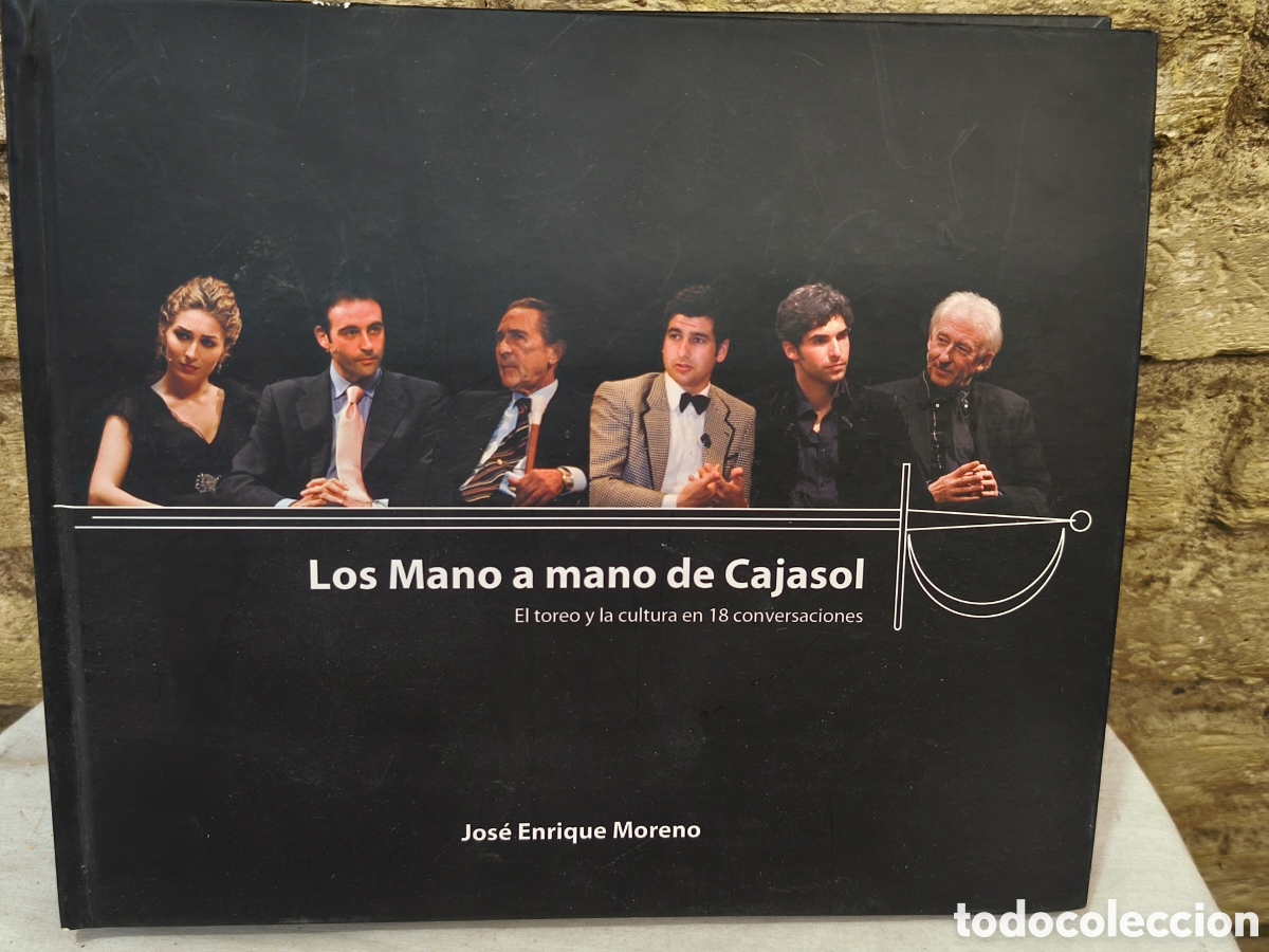 Bullfighting: Los Mano a mano de Cajasol El toreo y la cultura en 18 conversaciones