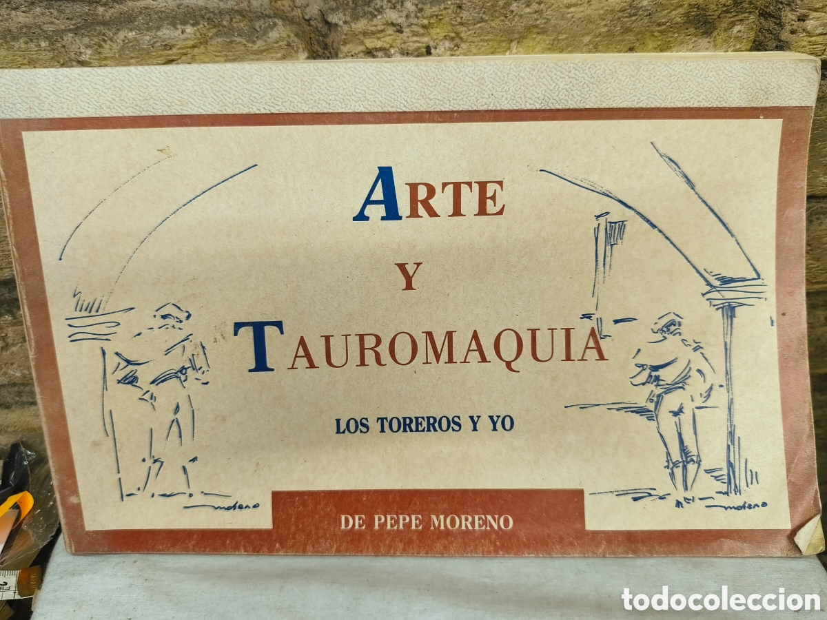Tauromaquia: ARTE Y TAUROMAQUIA, LOS TOREROS Y YO