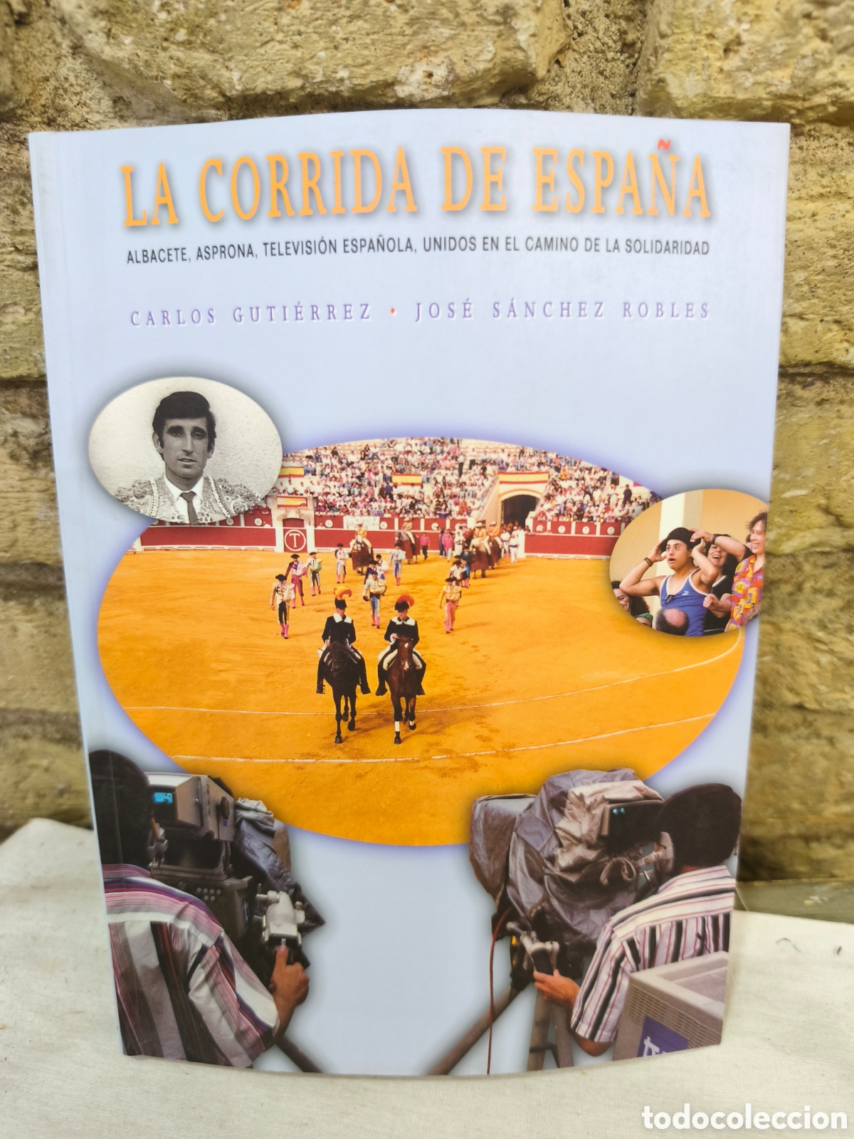 Tauromaquia: LA CORRIDA DE ESPA&Ntilde;A ALBACETE, ASPRONA, TELEVISI&Oacute;N ESPA&Ntilde;OLA, UNIDOS EN EL CAMINO DE LA SOLIDARIDAD