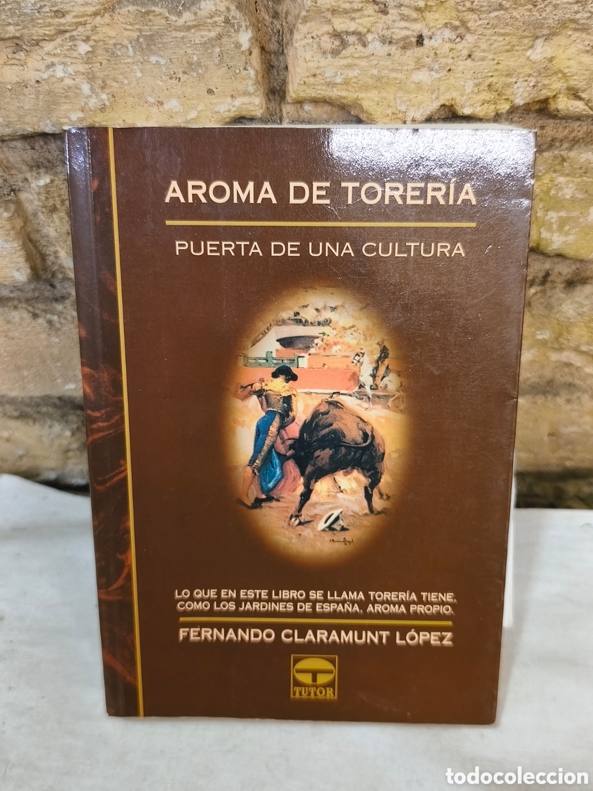 Tauromaquia: AROMA DE TORERIA PUERTA DE UNA CULTURA