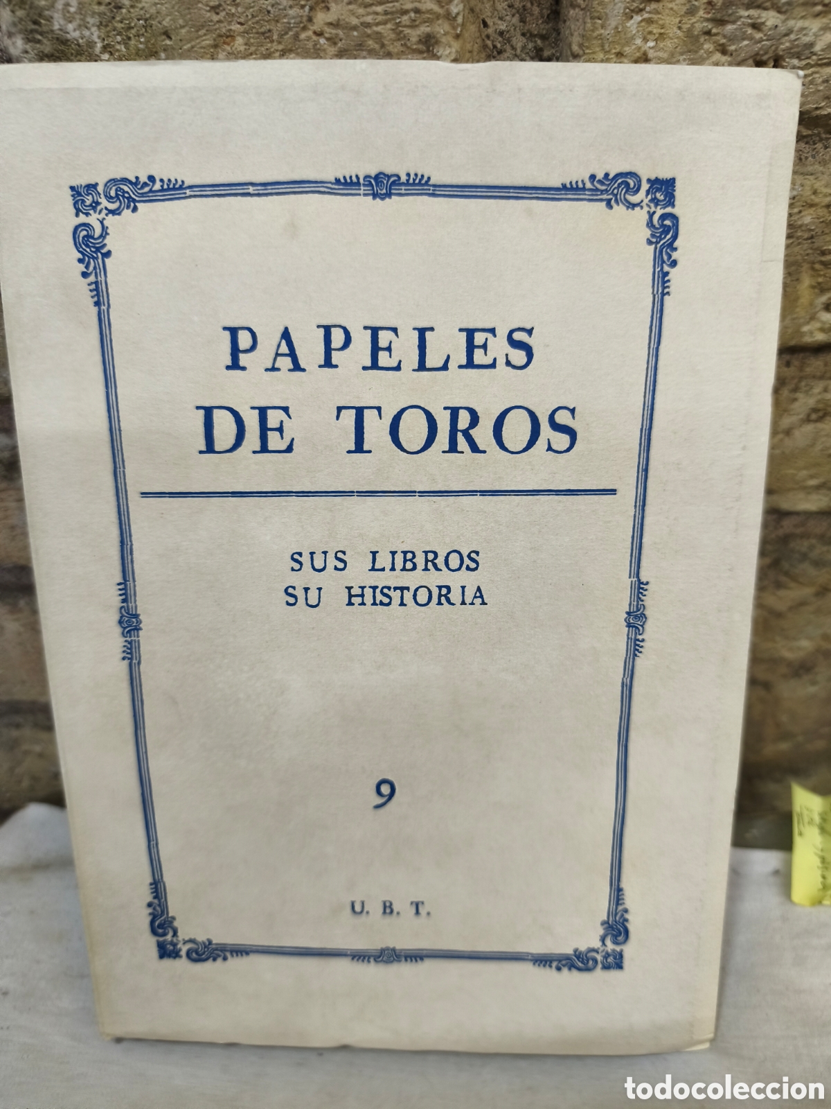 Tauromaquia: PAPELES DE TOROS SUS LIBROS SU HISTORIA, solo 210 ejemplares