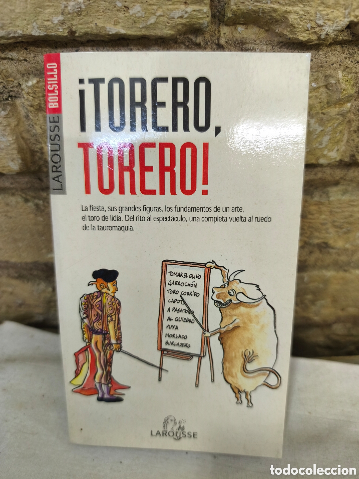 Tauromaquia: iTORERO, TORERO! Larausse