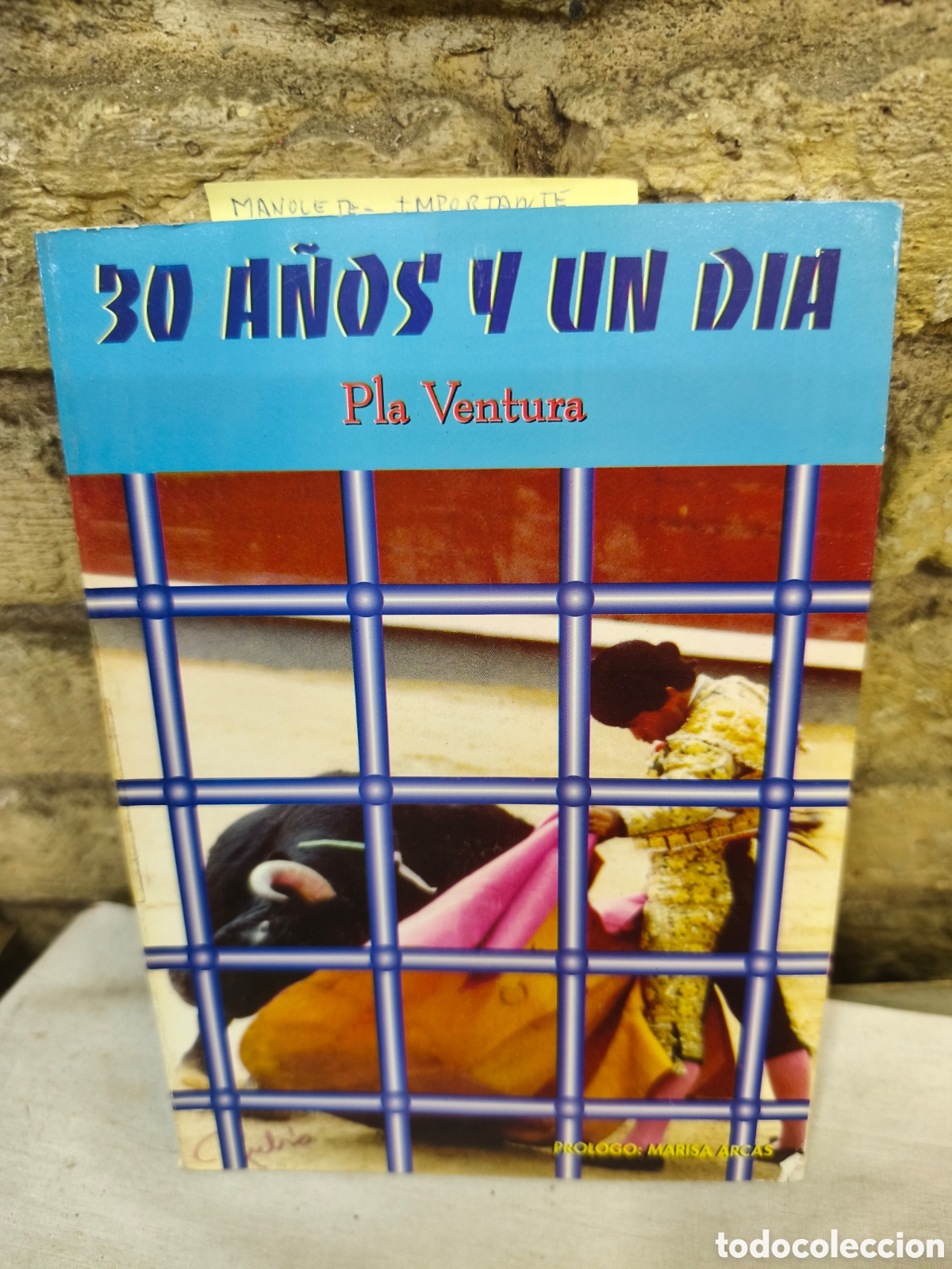 Tauromaquia: 30 A&Ntilde;OS Y UN DIA Pla Ventura