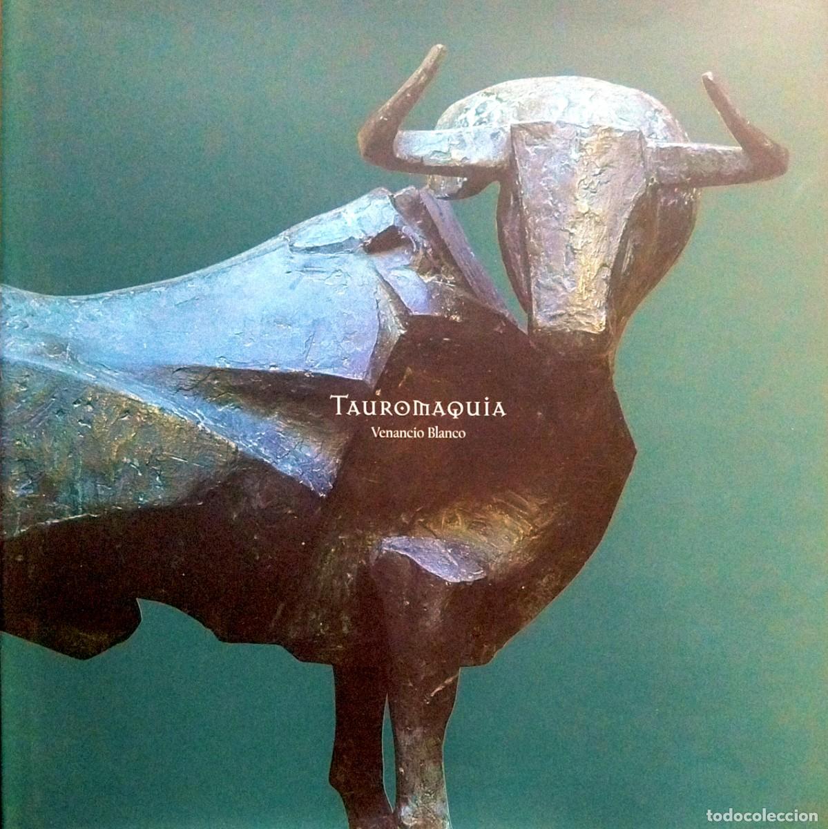 Tauromaquia: TAUROMAQUIA. VENANCIO BLANCO, 2005