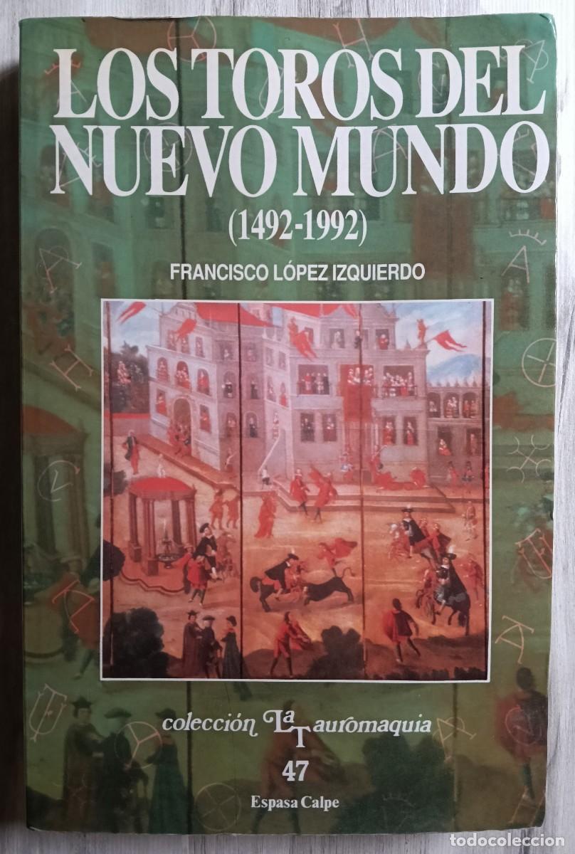 Tauromaquia: Los Toros del Nuevo Mundo 1492 - 1992