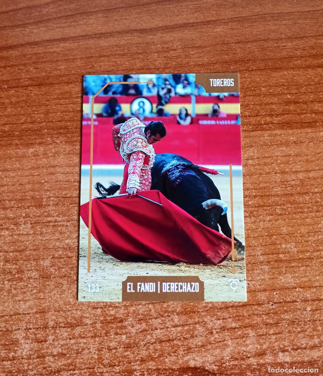 Tauromaquia: Cromo Taurocromos 2026 - N&ordm; 133 - Toreros - El Fandi - Derechazo