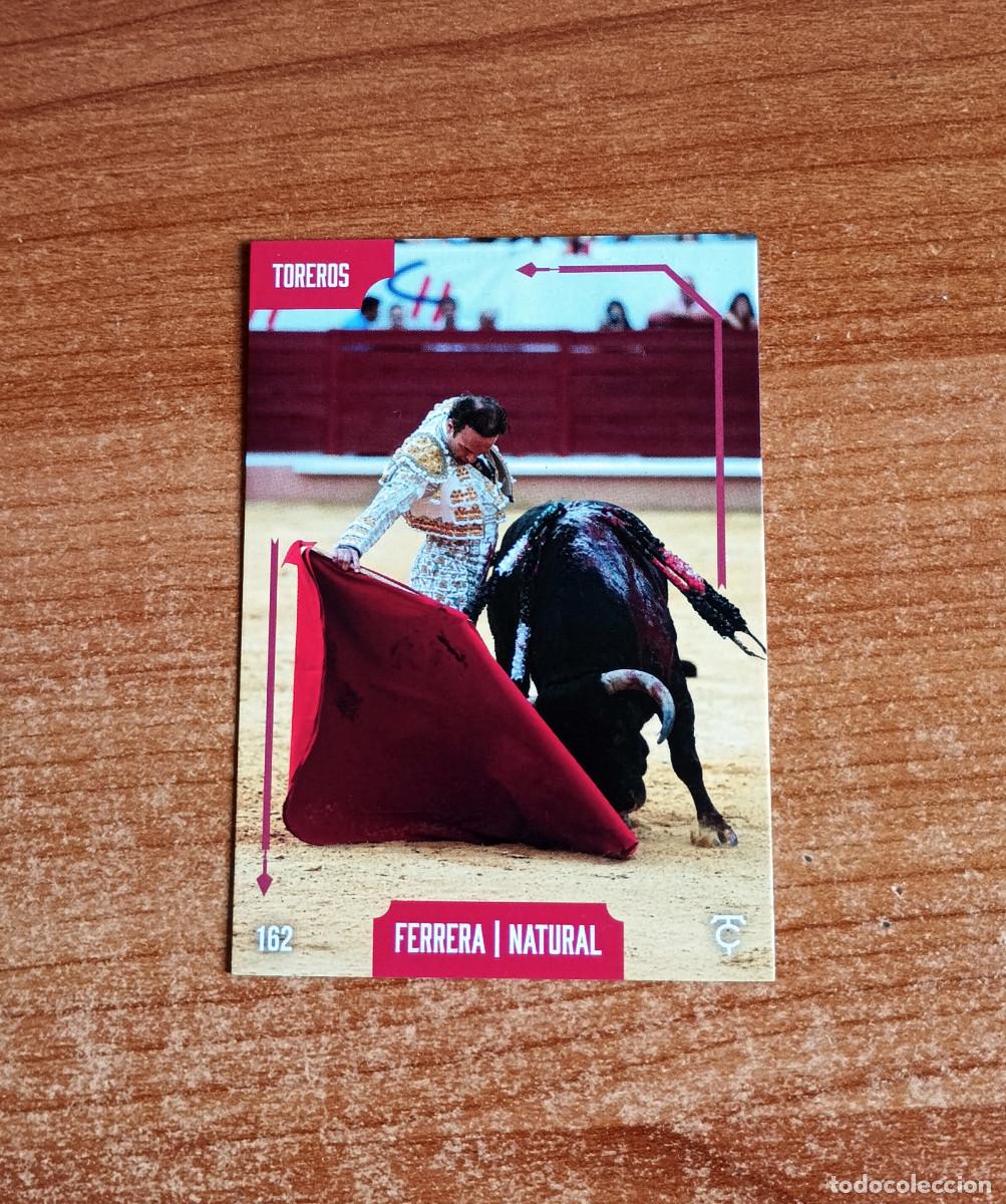 Tauromaquia: Cromo Taurocromos 2026 - N&ordm; 162 - Toreros - Ferrera - Natural