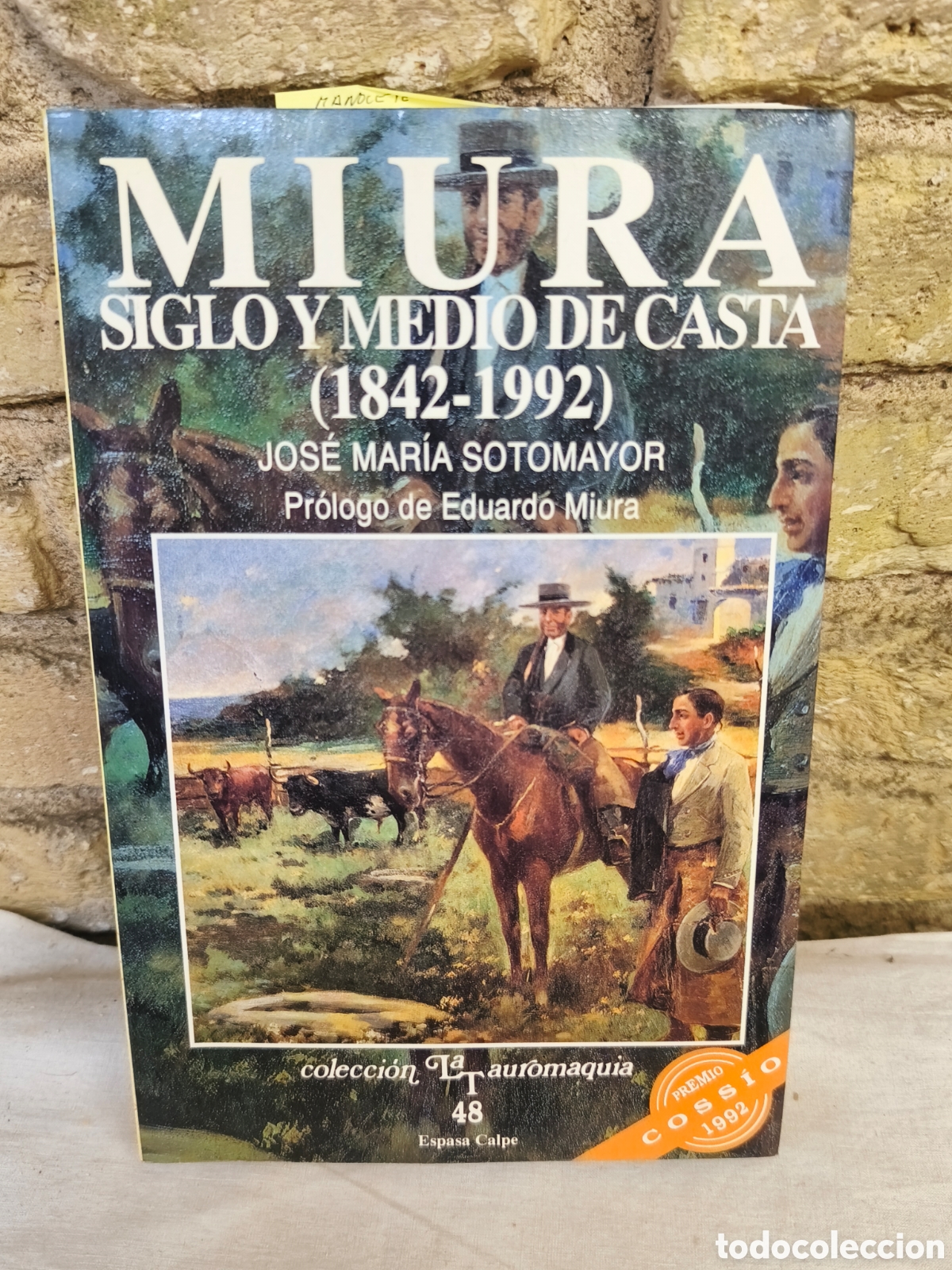 Tauromaquia: MIURA SIGLO Y MEDIO DE CASTA (1842-1992)