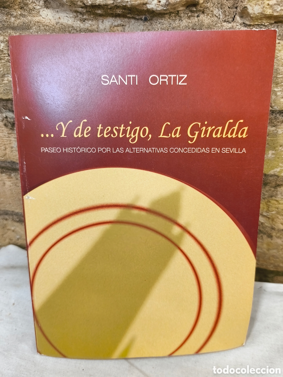 Tauromaquia: SANTI ORTIZ ..Y de testigo, La Giralda