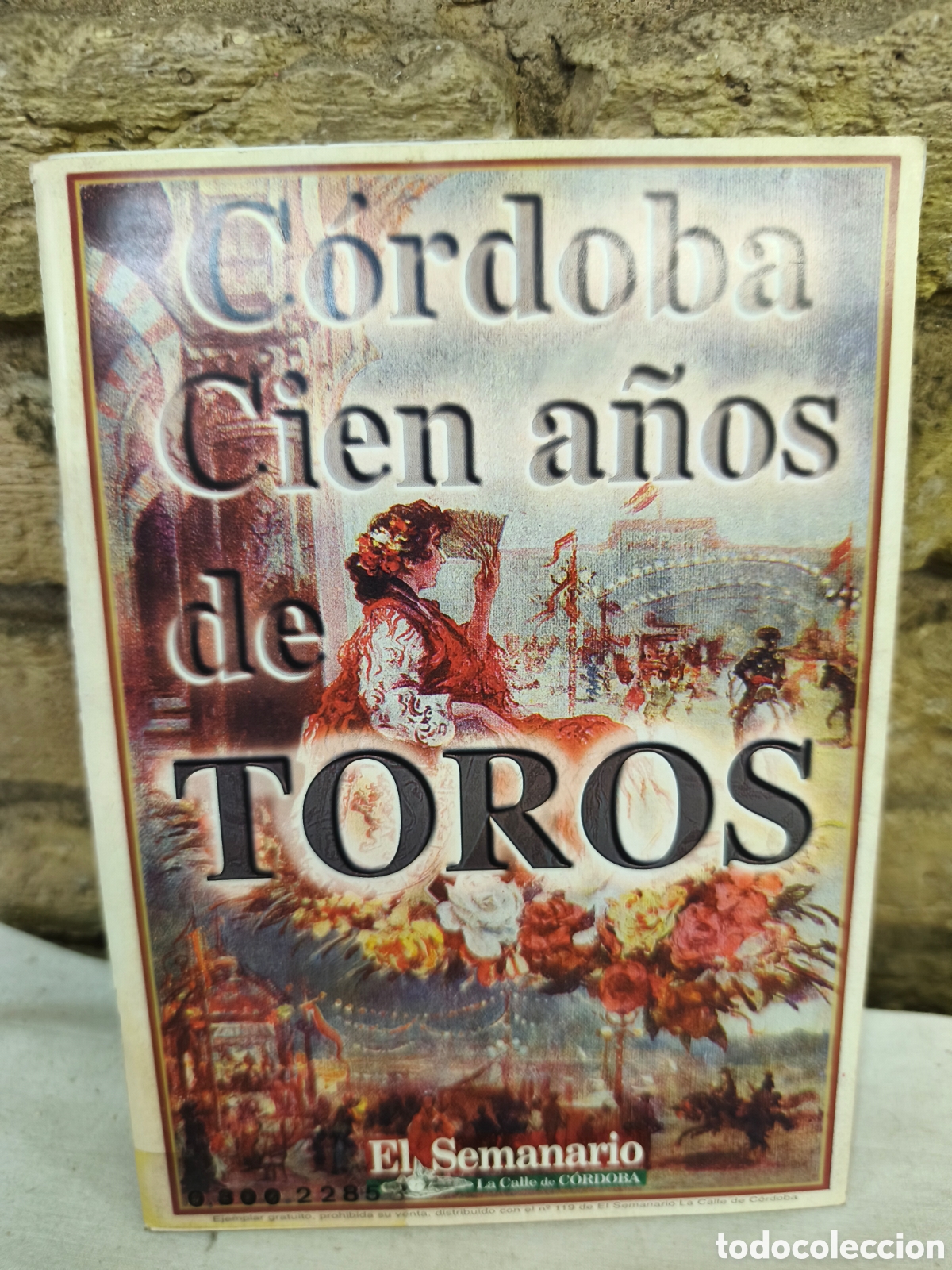 Tauromaquia: C&oacute;rdoba cien a&ntilde;os de toros