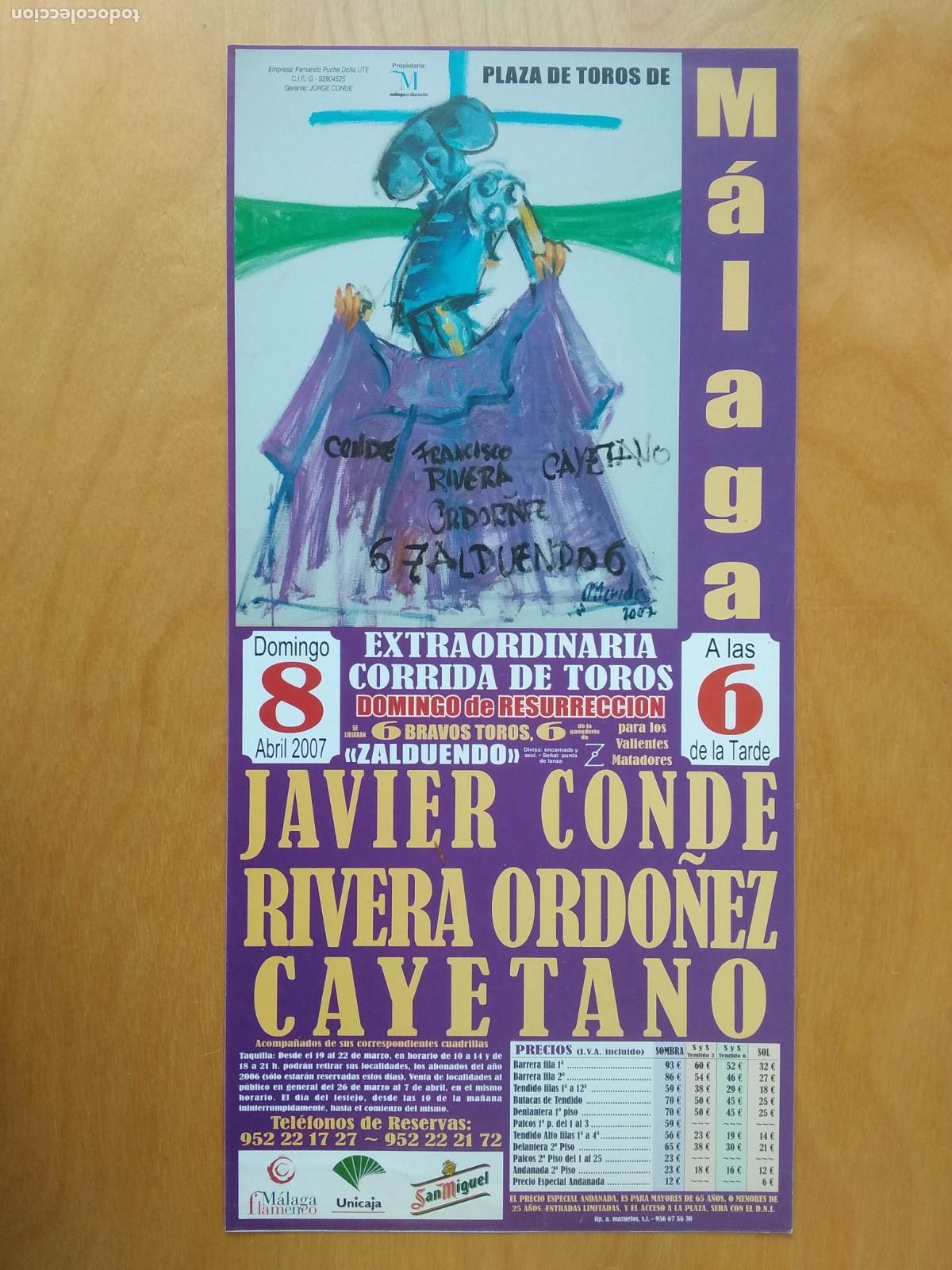 Tauromaquia: CARTEL MALAGA PLAZA DE TOROS LA MALAGUETA A&Ntilde;O 2007 JAVIER CONDE RIVERA ORDO&Ntilde;EZ CAYETANO