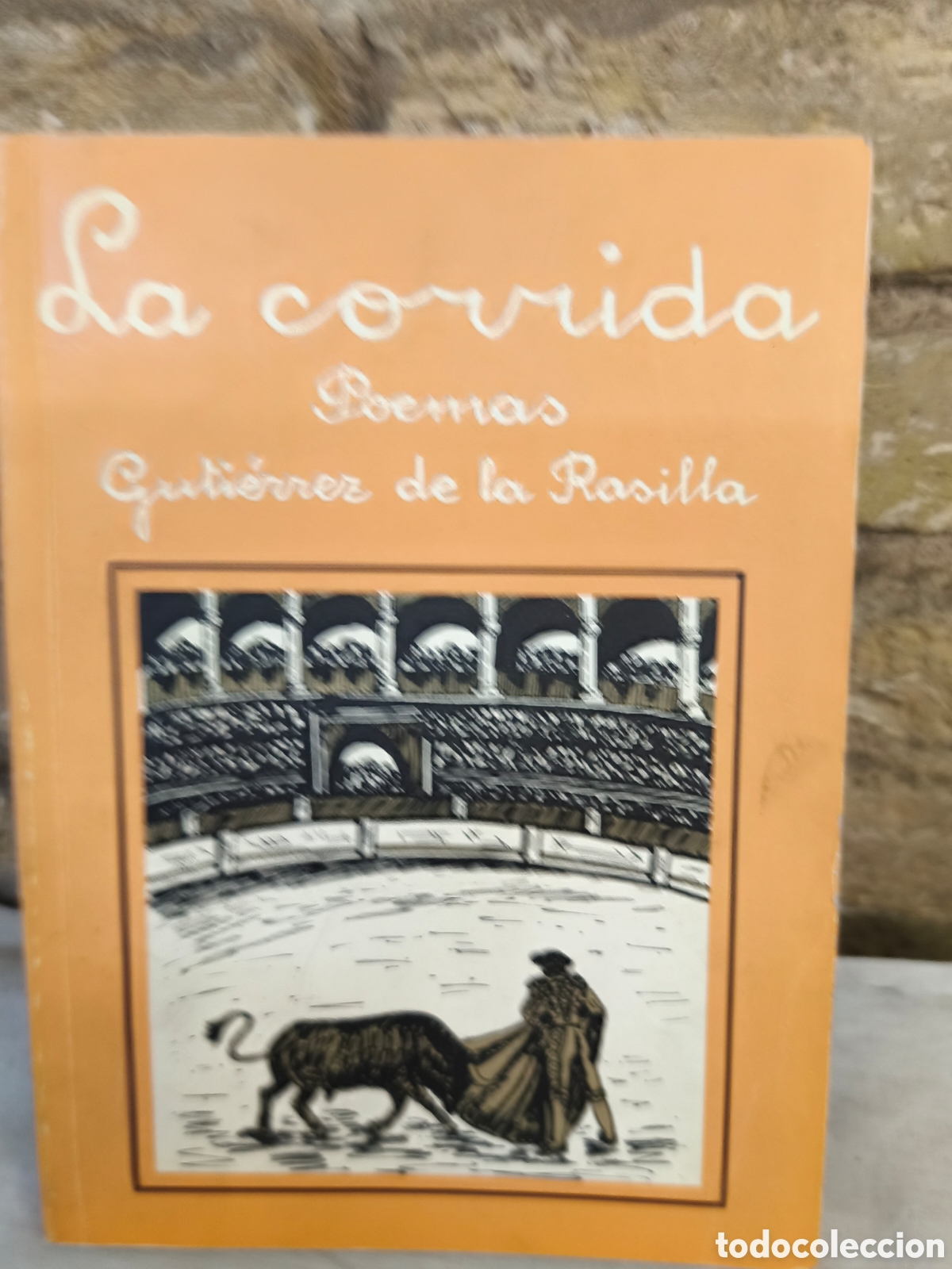 Tauromaquia: La corrida poemas Guti&eacute;rrez de La Rosilla