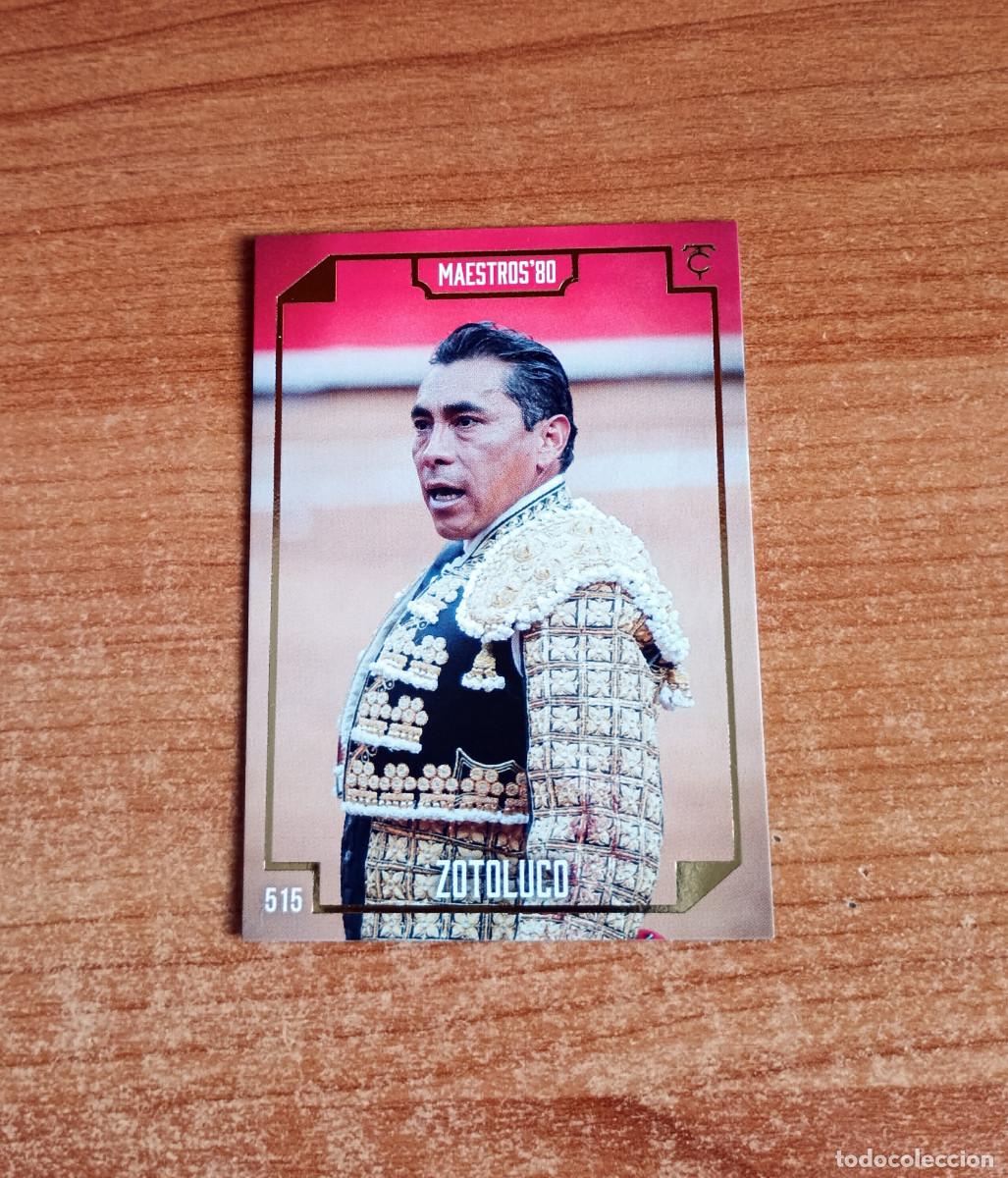 Tauromaquia: Cromo Taurocromos 2026 - N&ordm; 515 - Maestros'80 - Zotoluco