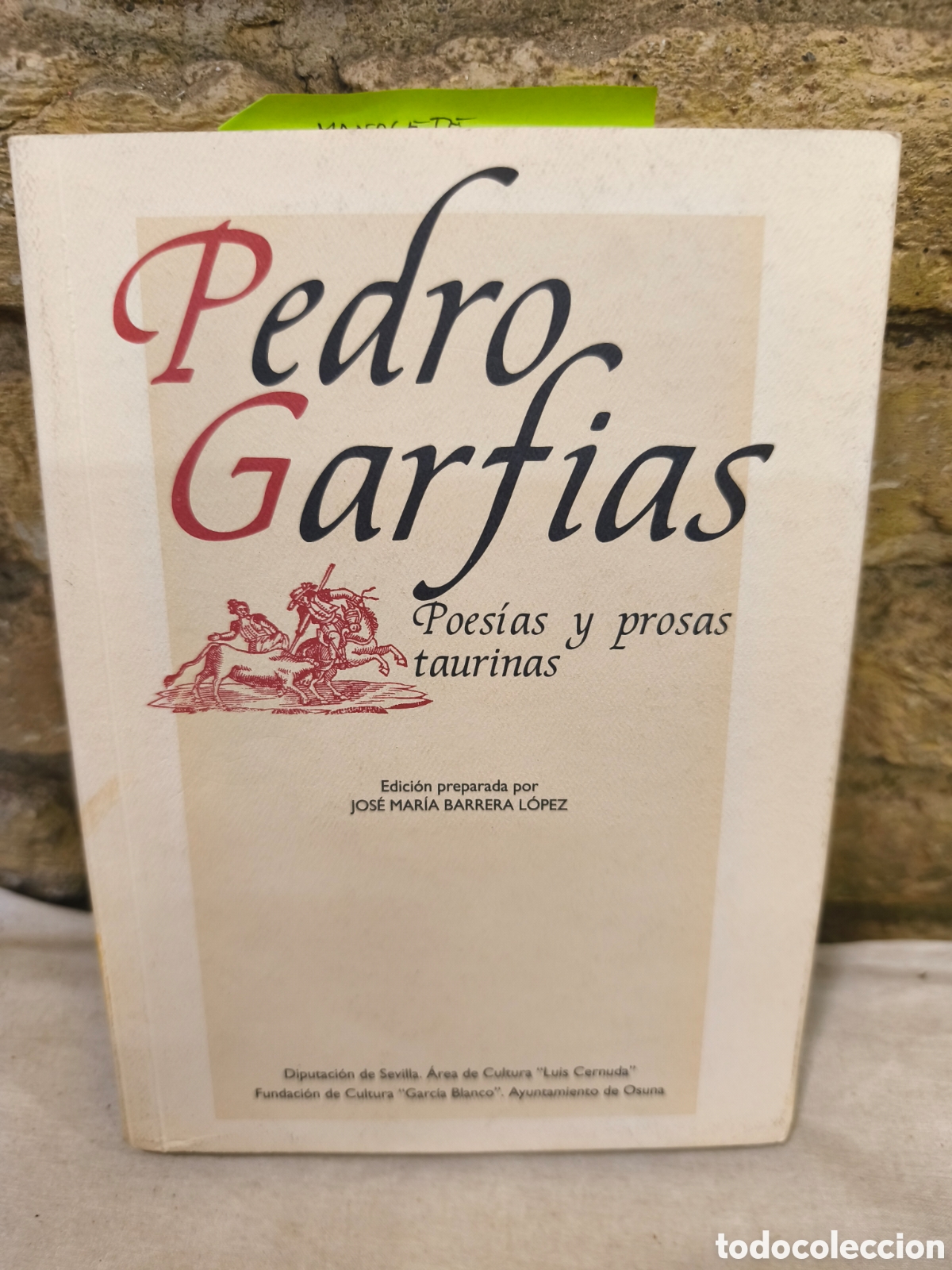Tauromaquia: Pedro Garfias Poes&iacute;as y prosas ataurinas