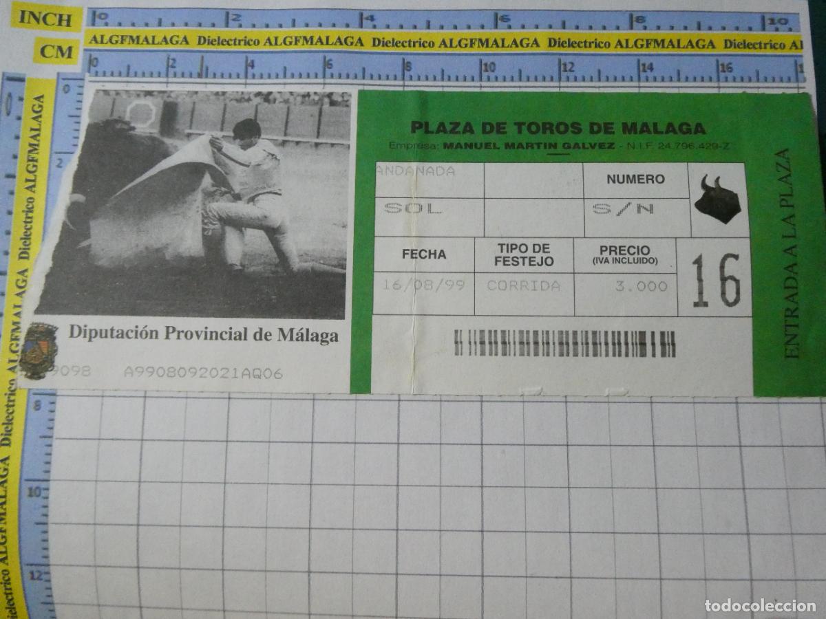 Tauromaquia: ENTRADA TOROS TOREROS CORRIDA PLAZA M&Aacute;LAGA. 16 AGOSTO 1999. 546