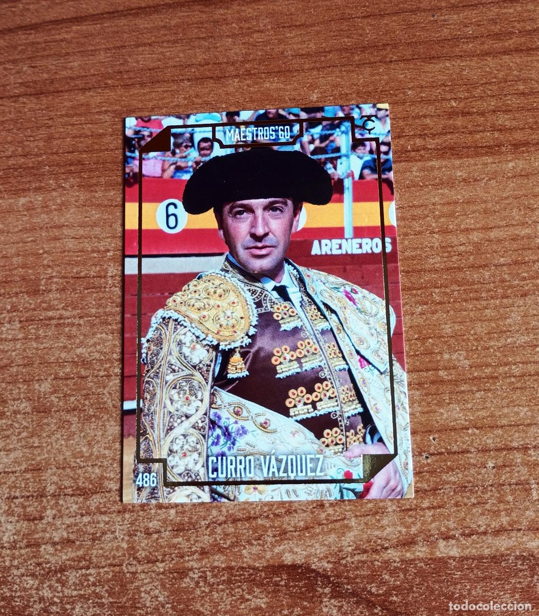 Tauromaquia: Cromo Taurocromos 2026 - N&ordm; 486 - Maestros'60 - Curro V&aacute;zquez