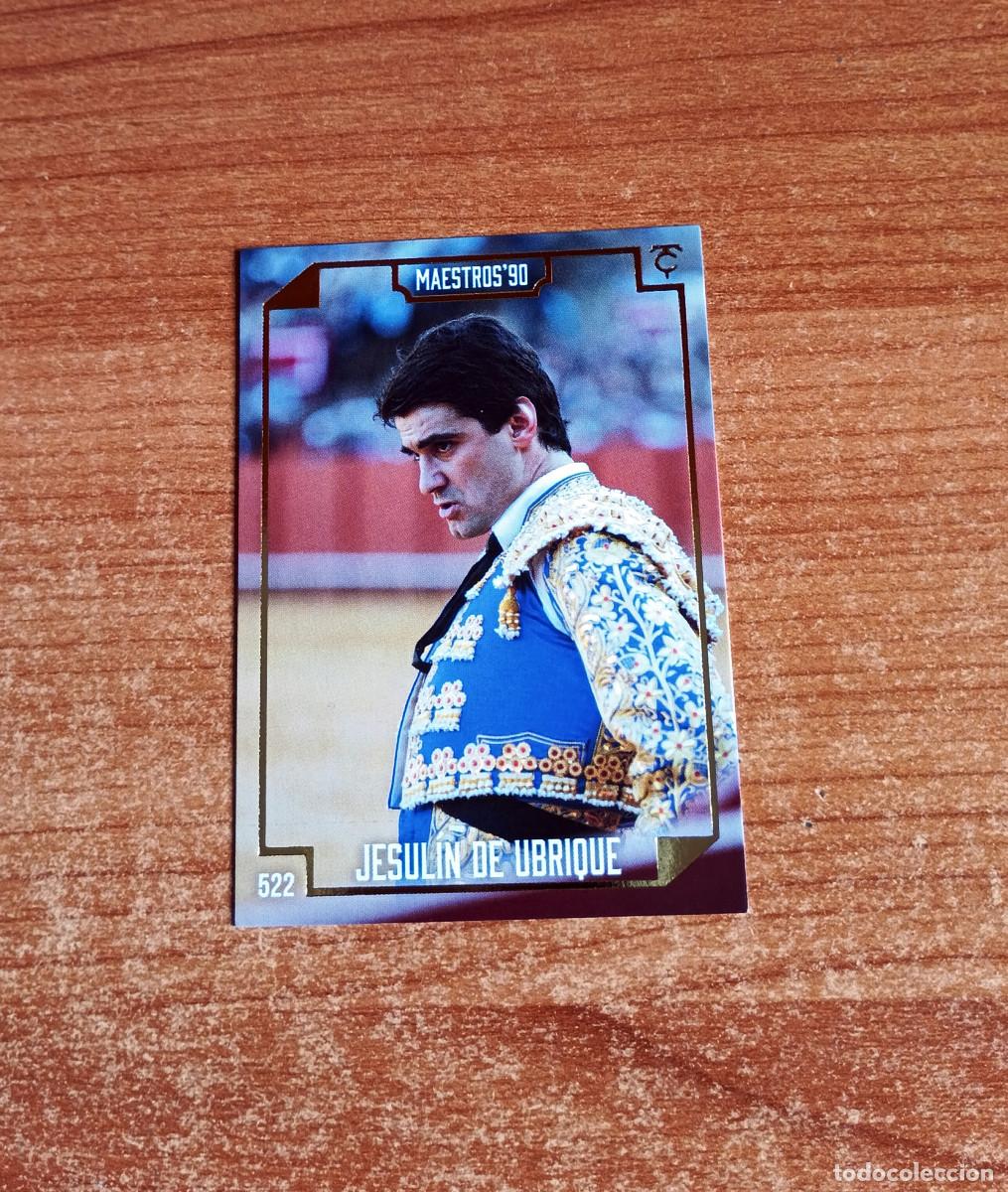 Tauromaquia: Cromo Taurocromos 2026 - N&ordm; 522 - Maestros'90 - Jesul&iacute;n de Ubrique