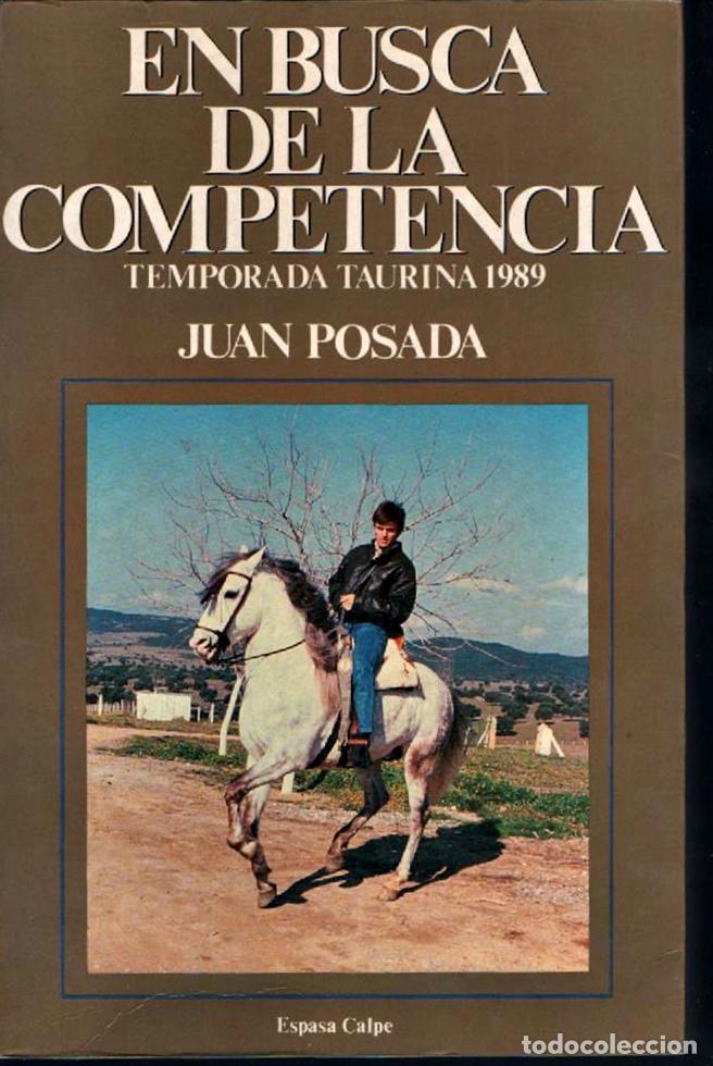 Tauromaquia: En busca de la competencia. Temporada taurina 1989. Juan Posada