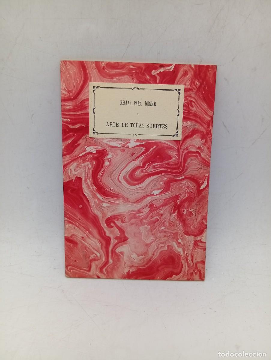 Tauromaquia: REGLAS PARA TOREAR. ARTE DE TODAS SUERTES DE EL AVERIGUADOR. 1873. PAGS : 16. FACSIMIL, 1985.
