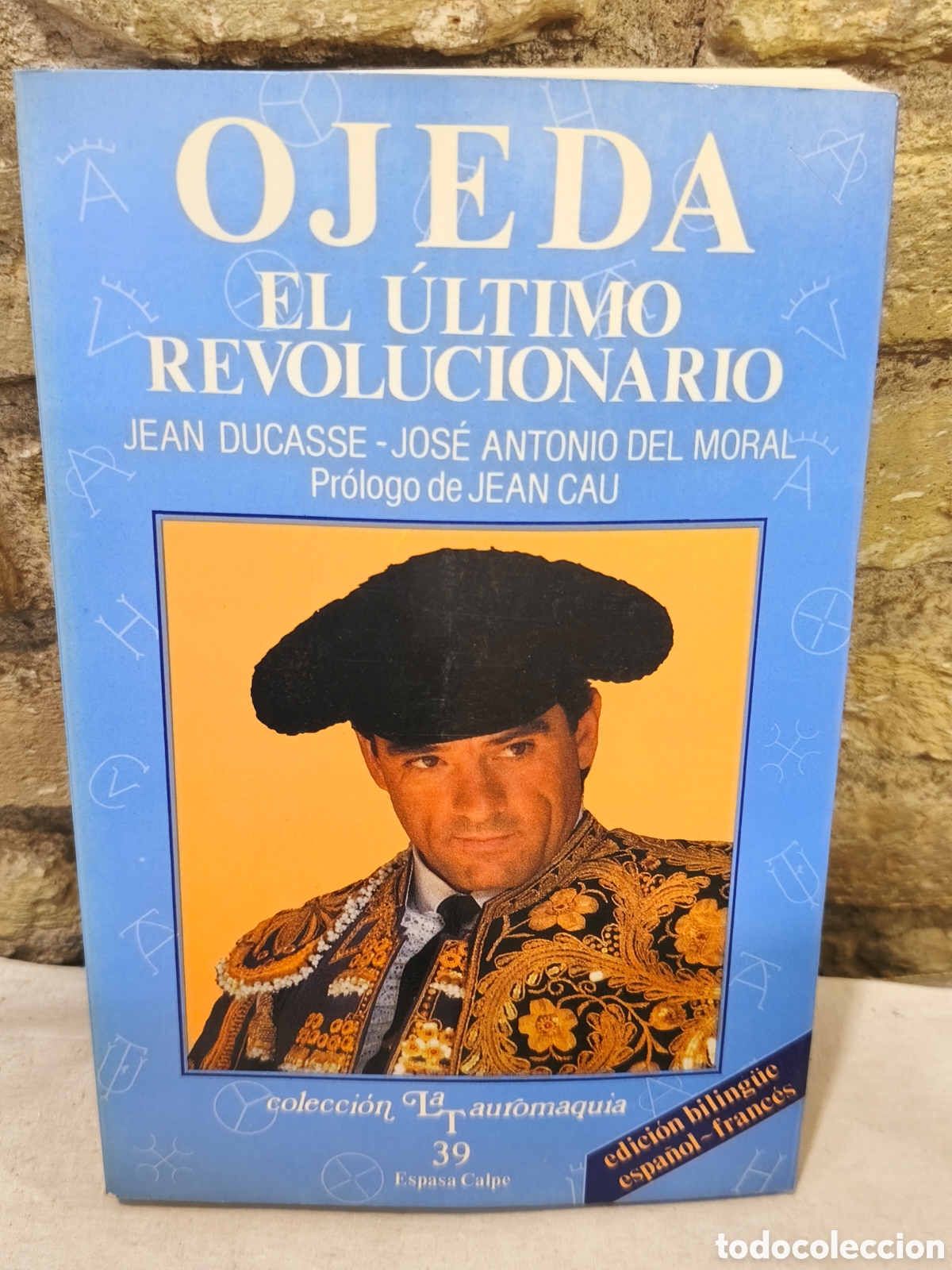 Tauromaquia: OJEDA EL ULTIMO REVOLUCIONARIO