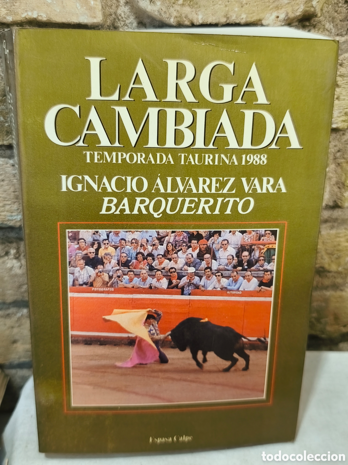 Tauromaquia: LARGA CAMBIADA,TEMPORADA TAURINA 1988