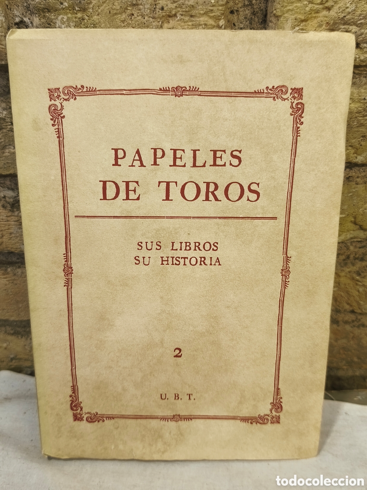 Tauromaquia: PAPELES DE TOROS SUS LIBROS SU HISTORIA tomo 2
