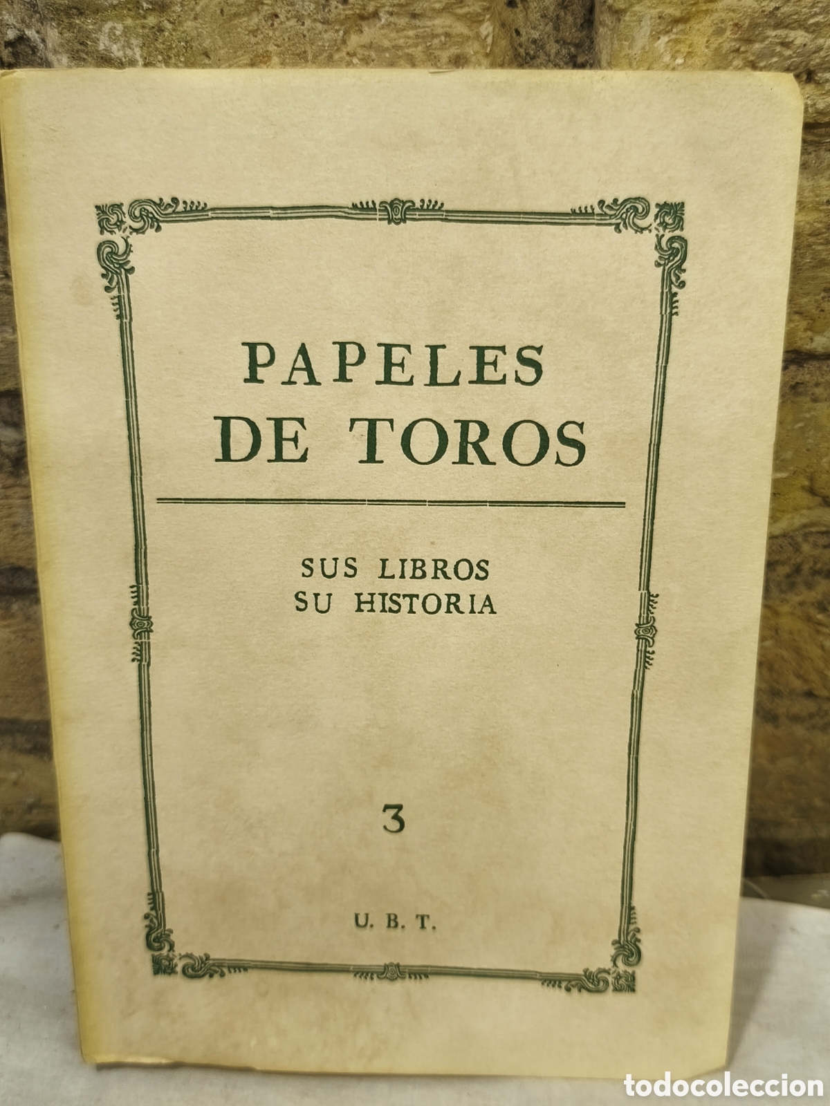 Tauromaquia: PAPELES DE TOROS SUS LIBROS SU HISTORIA tomo 3
