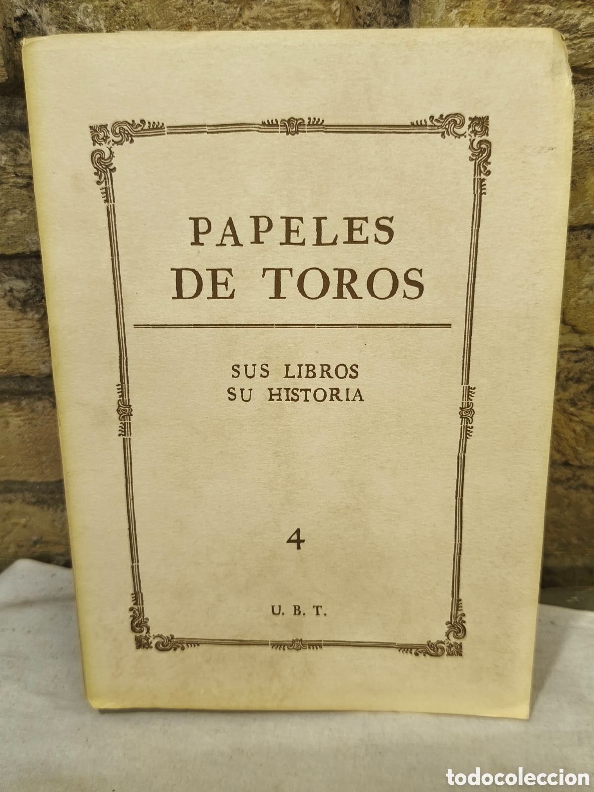 Tauromaquia: PAPELES DE TOROS SUS LIBROS SU HISTORIA tomo 4
