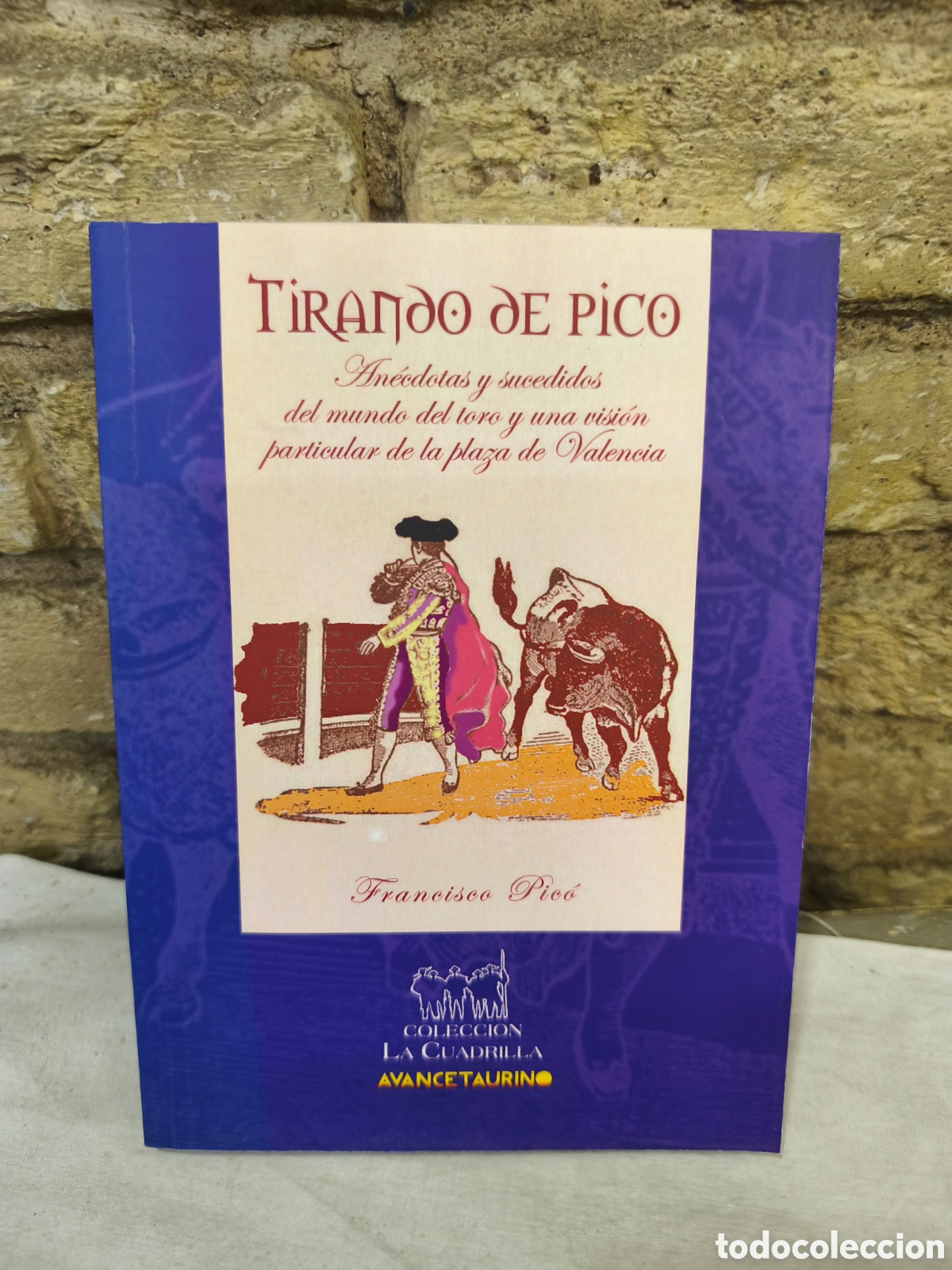 Tauromaquia: Tirando de pico, an&eacute;cdotas y sucedidos del mundo del toreo