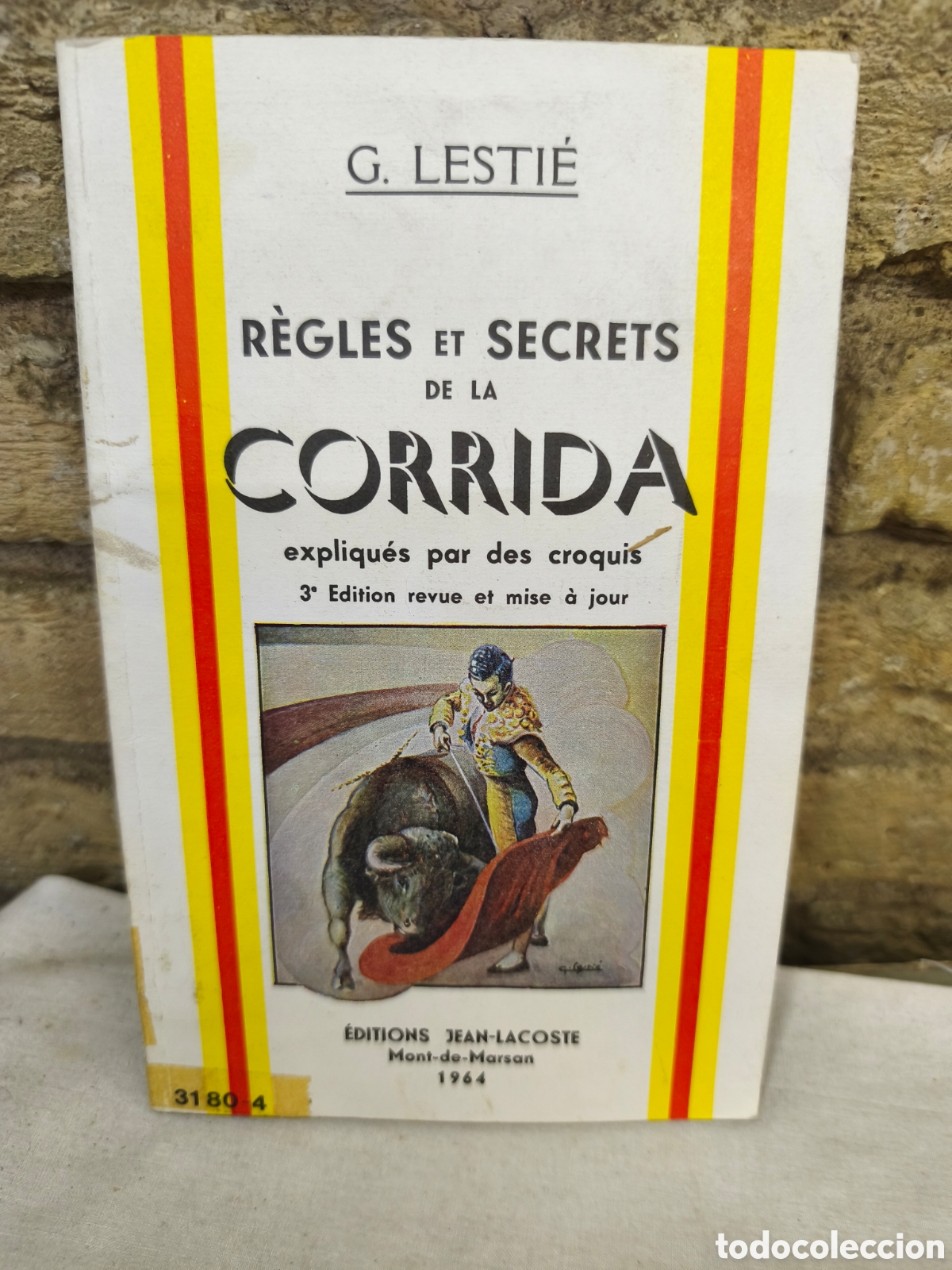 Tauromaquia: R&Egrave;GLES ET SECRETS DE LA CORRIDA