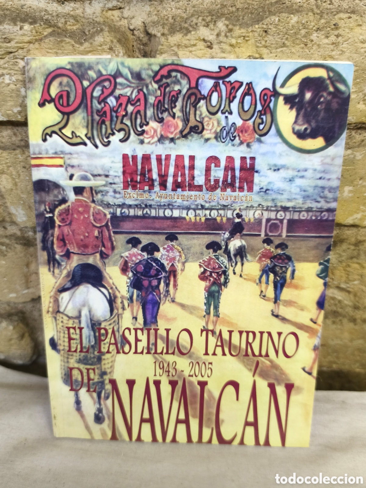 Tauromaquia: EI PASE&Iacute;LLO TAURINO DE NAVALC&Aacute;N F.DEL ARCO 1934-2005