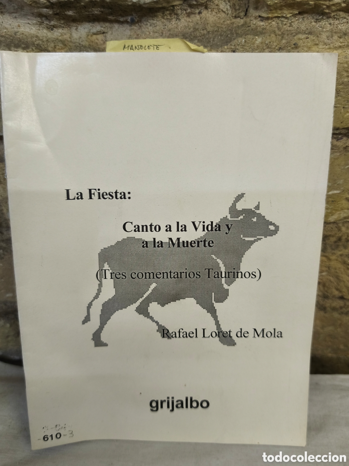 Tauromaquia: Canto a la Vida y a la Muerte Tres comentarios Taurinos)