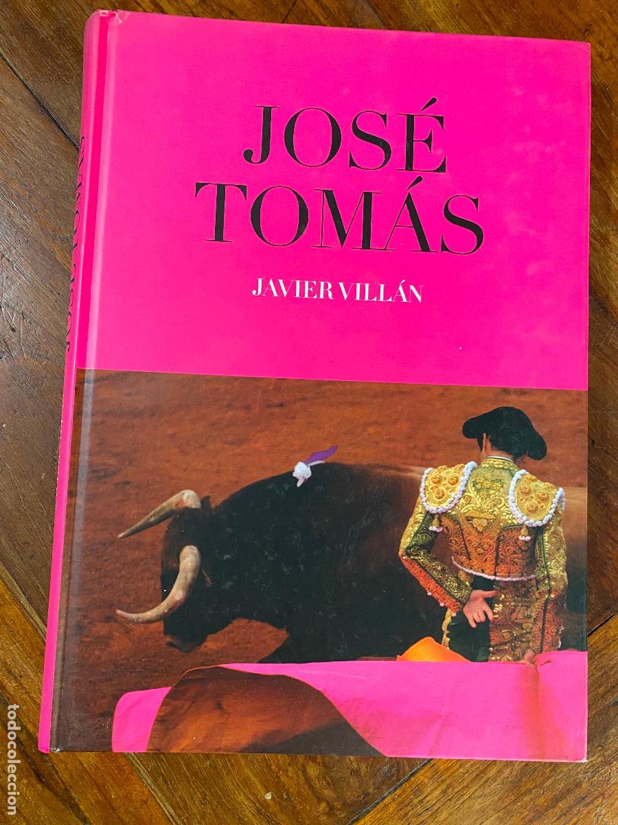 Tauromaquia: Jos&eacute; Tom&aacute;s. Luces y sombras. Sangre y triunfo JAVIER Vill&aacute;n
