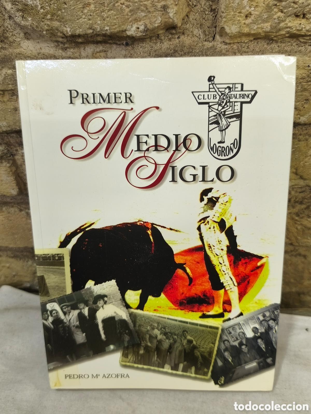 Tauromaquia: PRIMER MEDIO SIGLO Club Taurino Logro&ntilde;&eacute;s