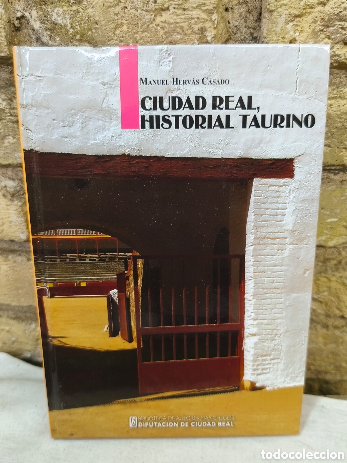 Tauromaquia: CIUDAD REAL HISTORIAL TAURINO