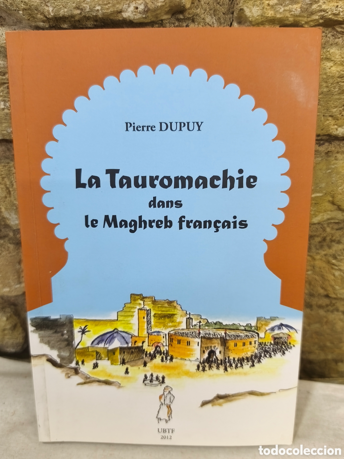 Tauromaquia: La Tauromachie le Maghreb fran&ccedil;ais