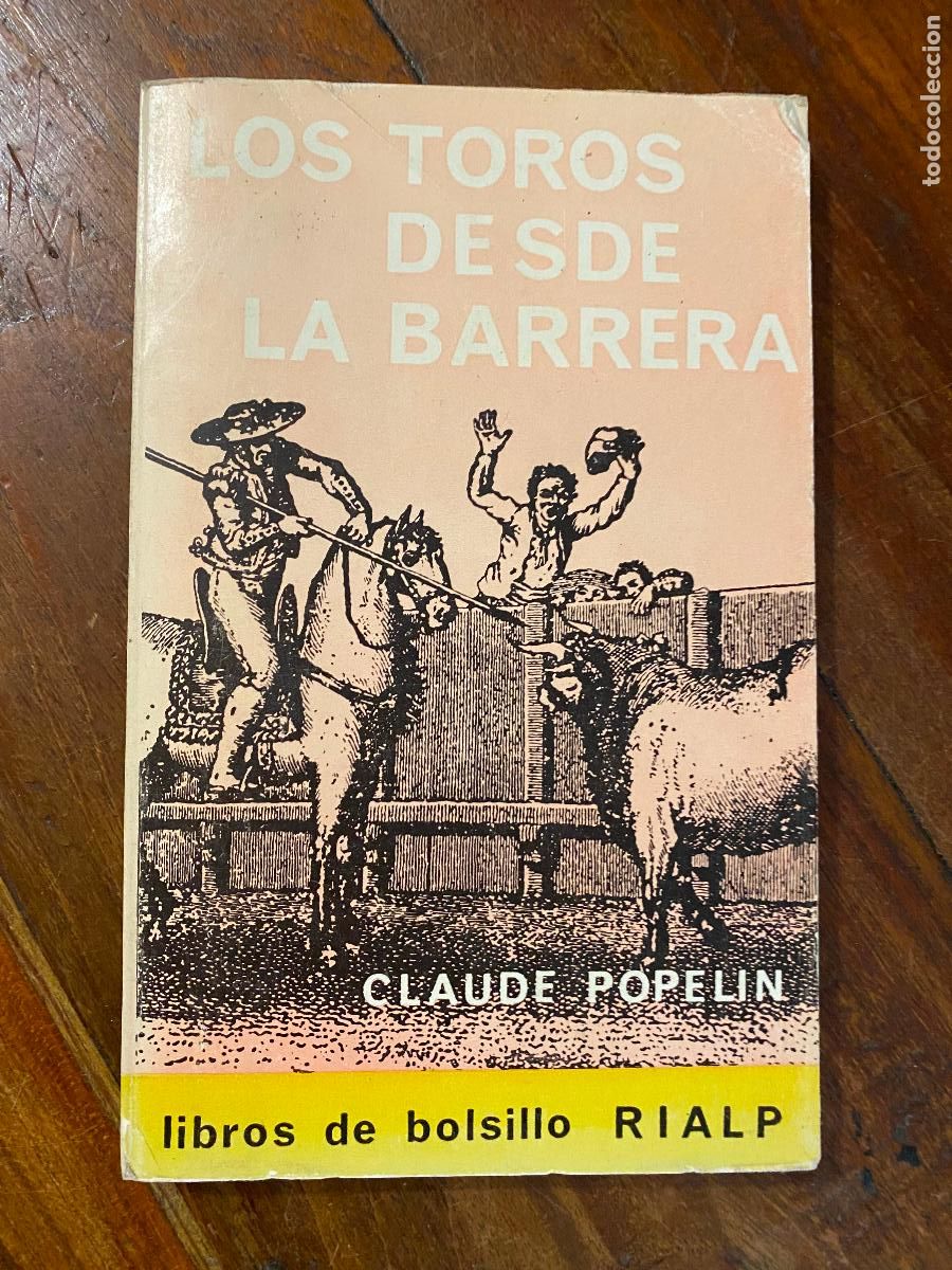 Tauromaquia: LOS TOROS DESDE LA BARRERA - CLAUDE POPELIN 1966 - Foto 1