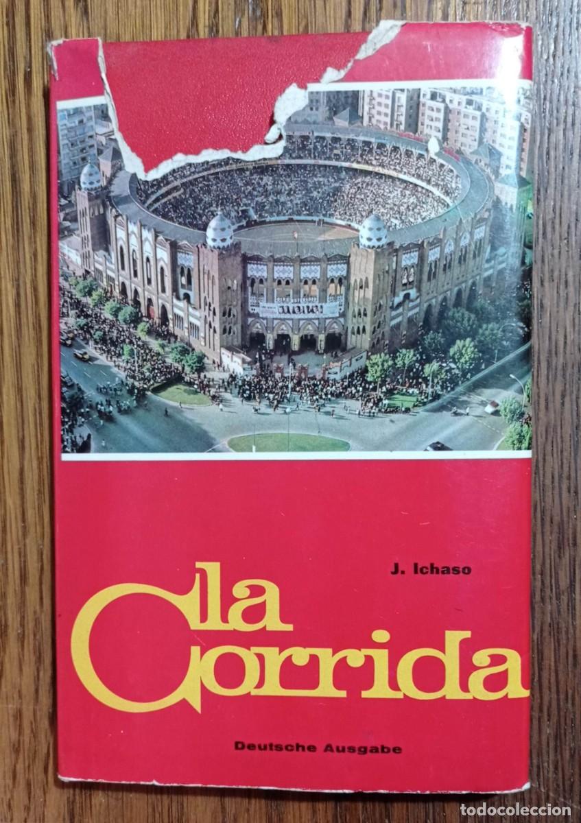 Tauromaquia: LA CORRIDA - J. ICHASO DEUTSCHE AUSGABE. LOS LIBROS DEL SOL 1966. MANUEL BEN&Iacute;TEZ