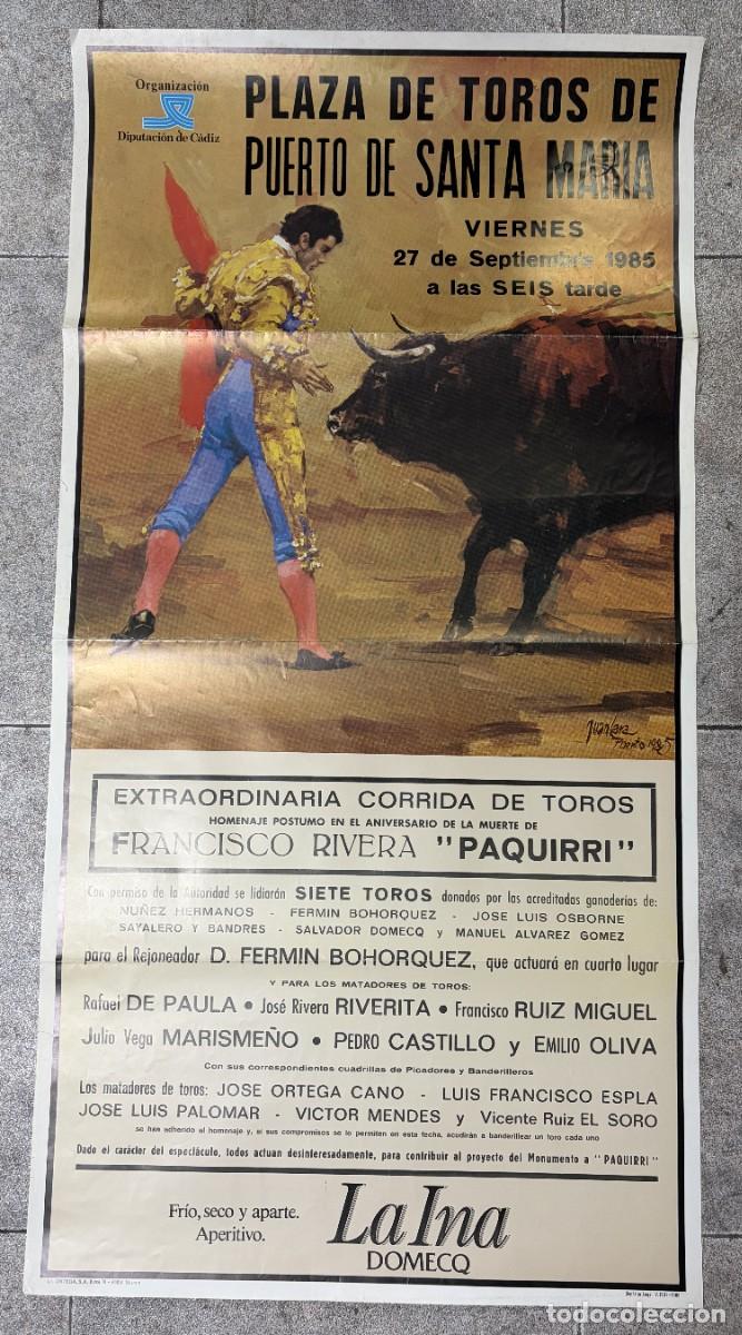 Tauromaquia: CARTEL. PLAZA TOROS PUERTO SANTA MARIA. 1985. HOMENAJE POSTUMO A PAQUIRRI. FERMIN BOHORQUEZ.RIVERITA
