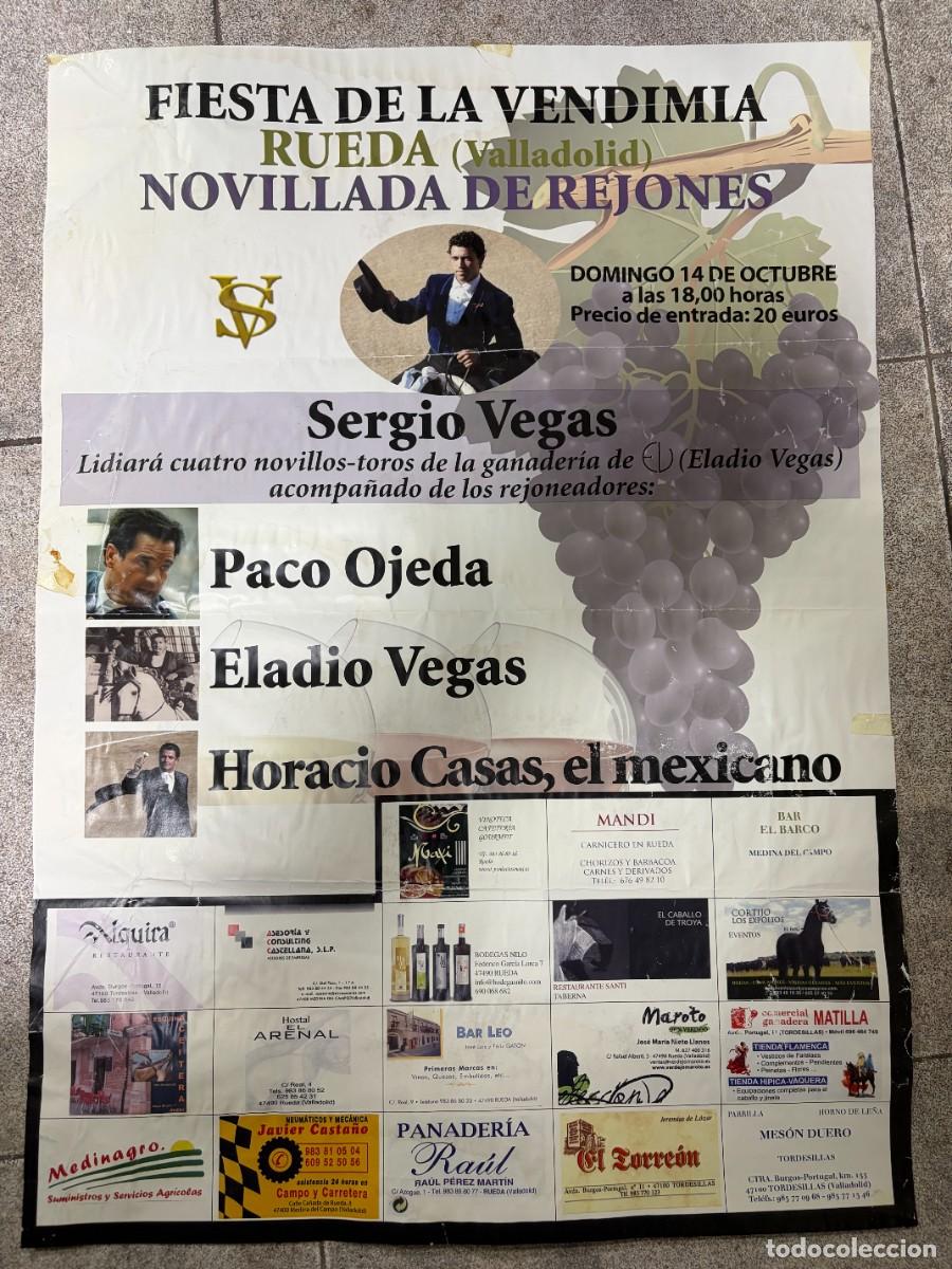 Tauromaquia: CARTEL.FIESTA DE LA VENDIMIA. RUEDA. VALLADOLID. SERGIO VEGAS. PACO OJEDA. ELADIO VEGAS.