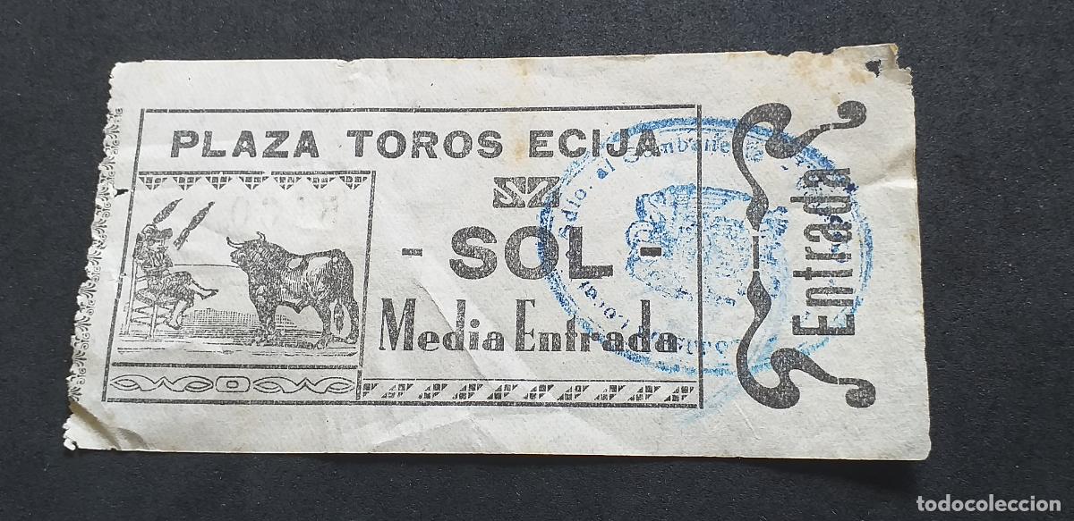 Tauromaquia: TAUROMAQUIA-V55-II-ENTRADA PLAZA DE TOROS-ECIJA-110X55mm.