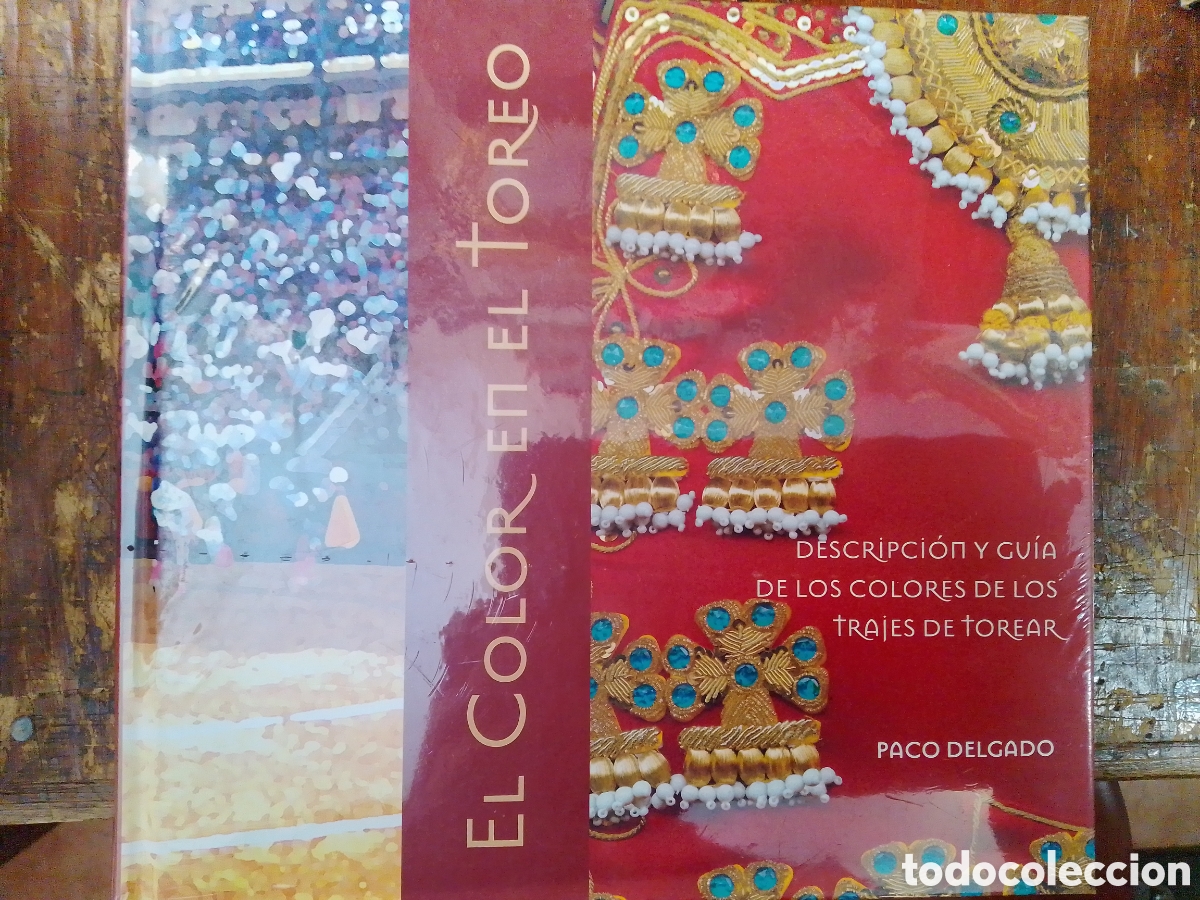 Tauromaquia: EL COLOR EN EL TOREO. DELGADO, PACO.