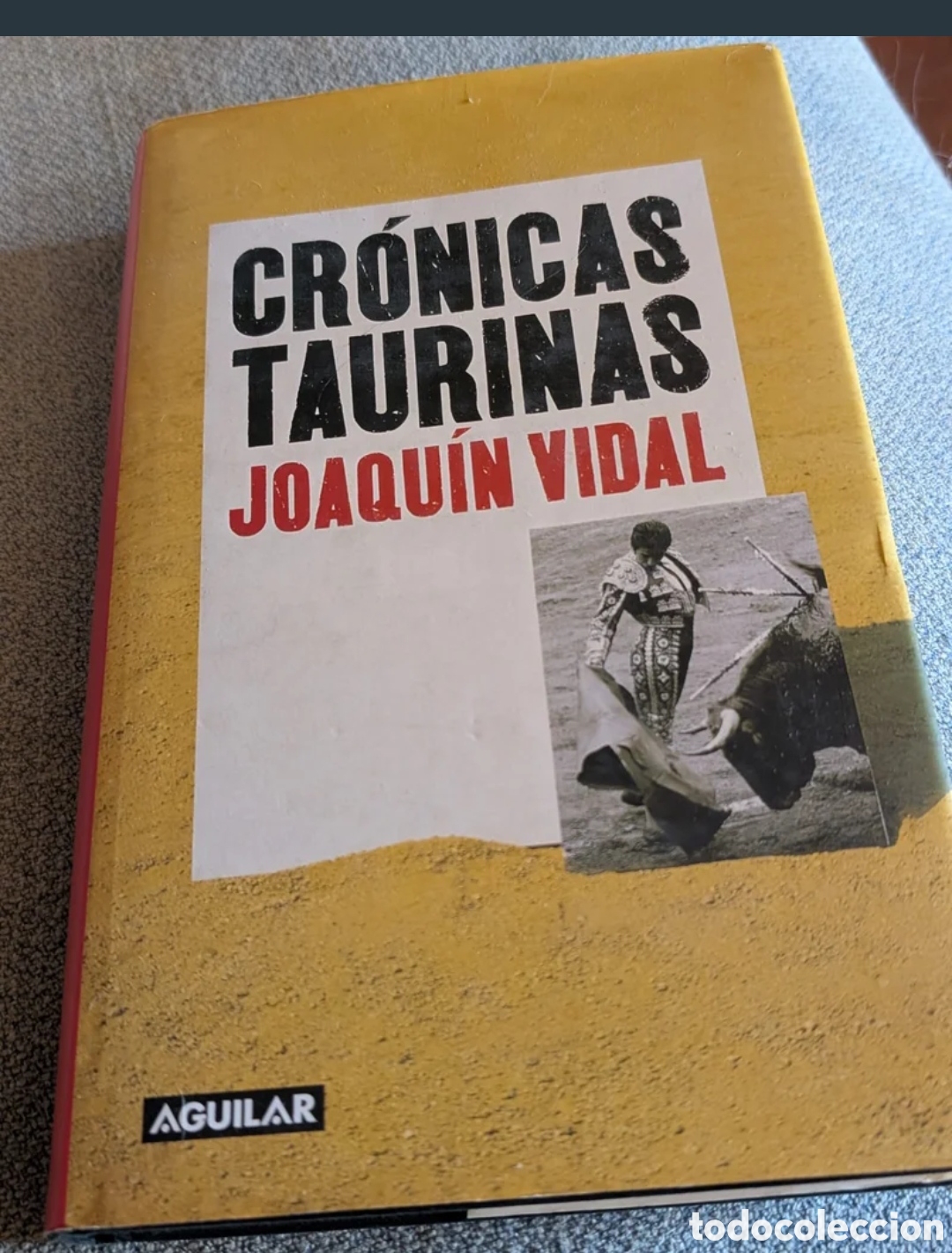 Tauromaquia: Cr&oacute;nicas taurinas Joaqu&iacute;n Vidal