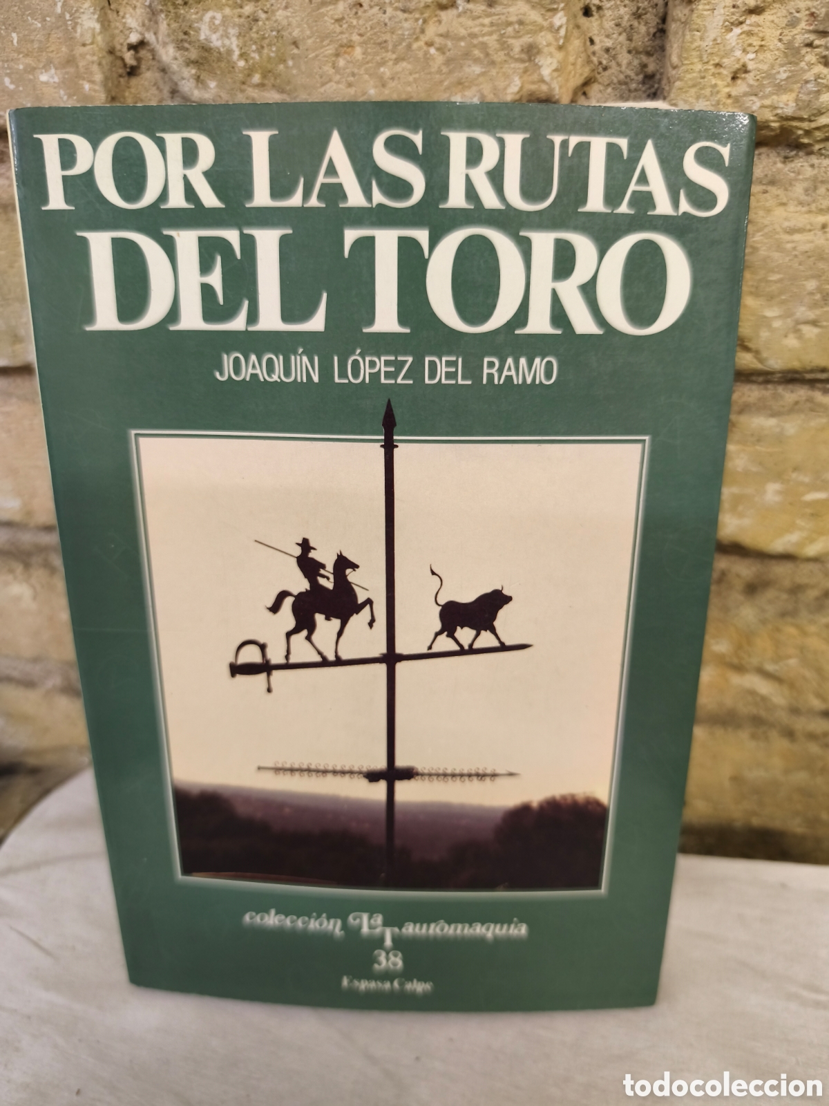 Tauromaquia: POR LAS RUTAS DEL TORO JOAQU&Iacute;N L&Oacute;PEZ DEL RAMO