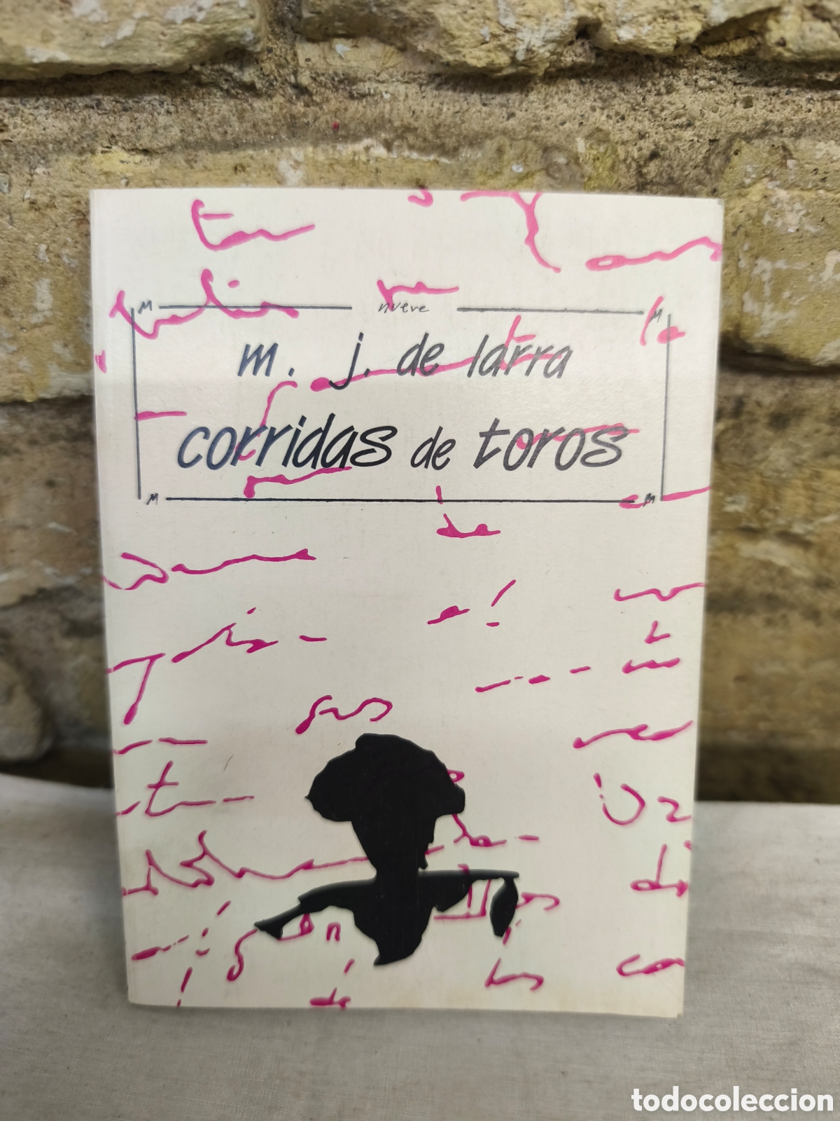 Tauromaquia: corridas de toros larra