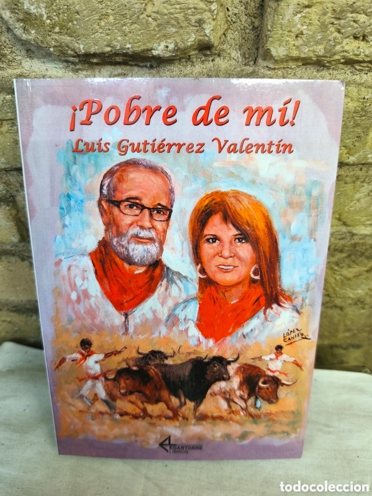 Tauromaquia: Pobre de mi, Luis Guti&eacute;rrez Valentin