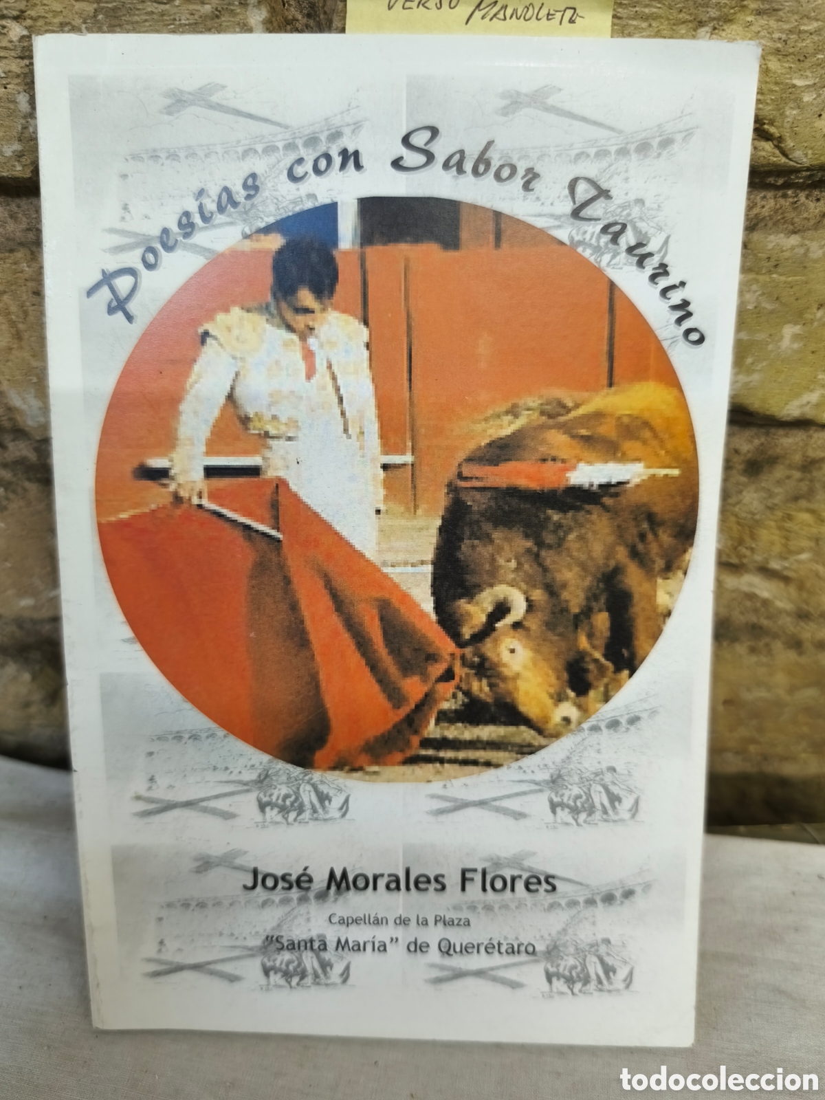 Tauromaquia: Poes&iacute;a con sabor, taurino, Jos&eacute; morales flores
